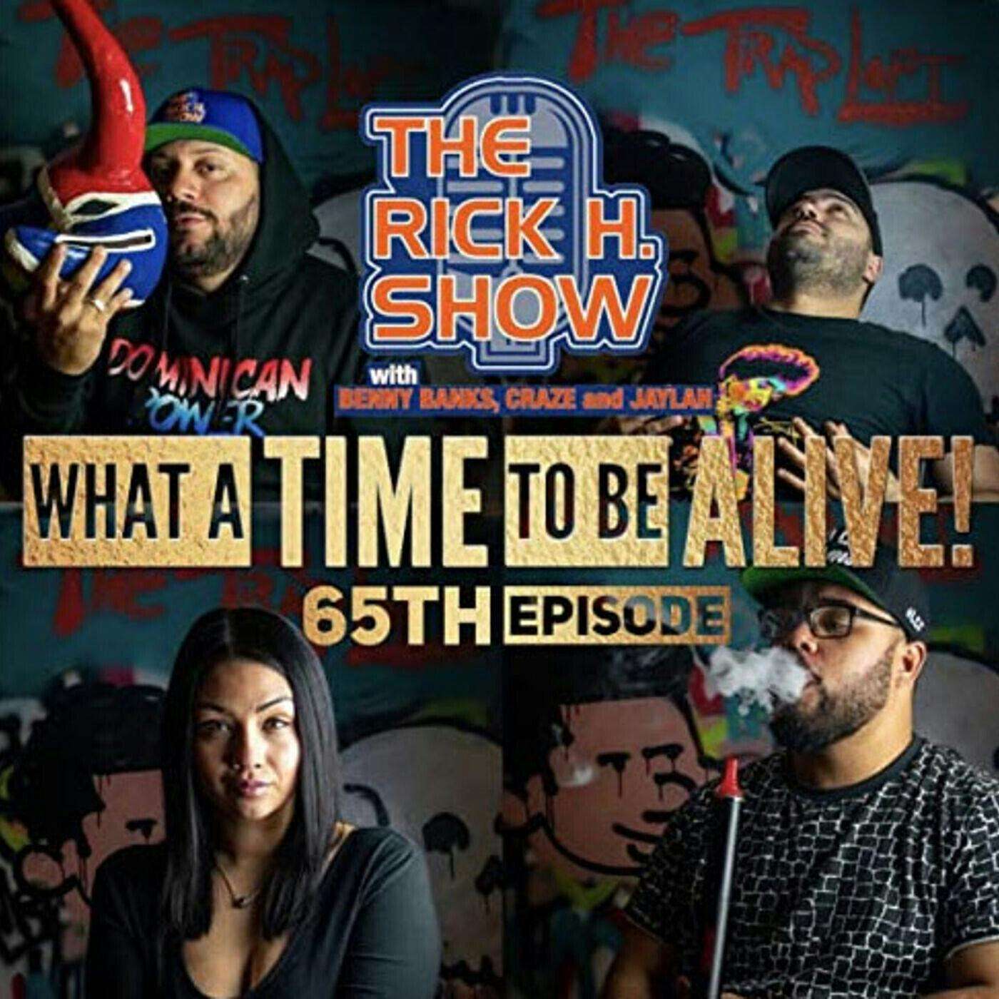 What a Time to be ALIVE! the 65th Episode (Season 5 Episode 8)