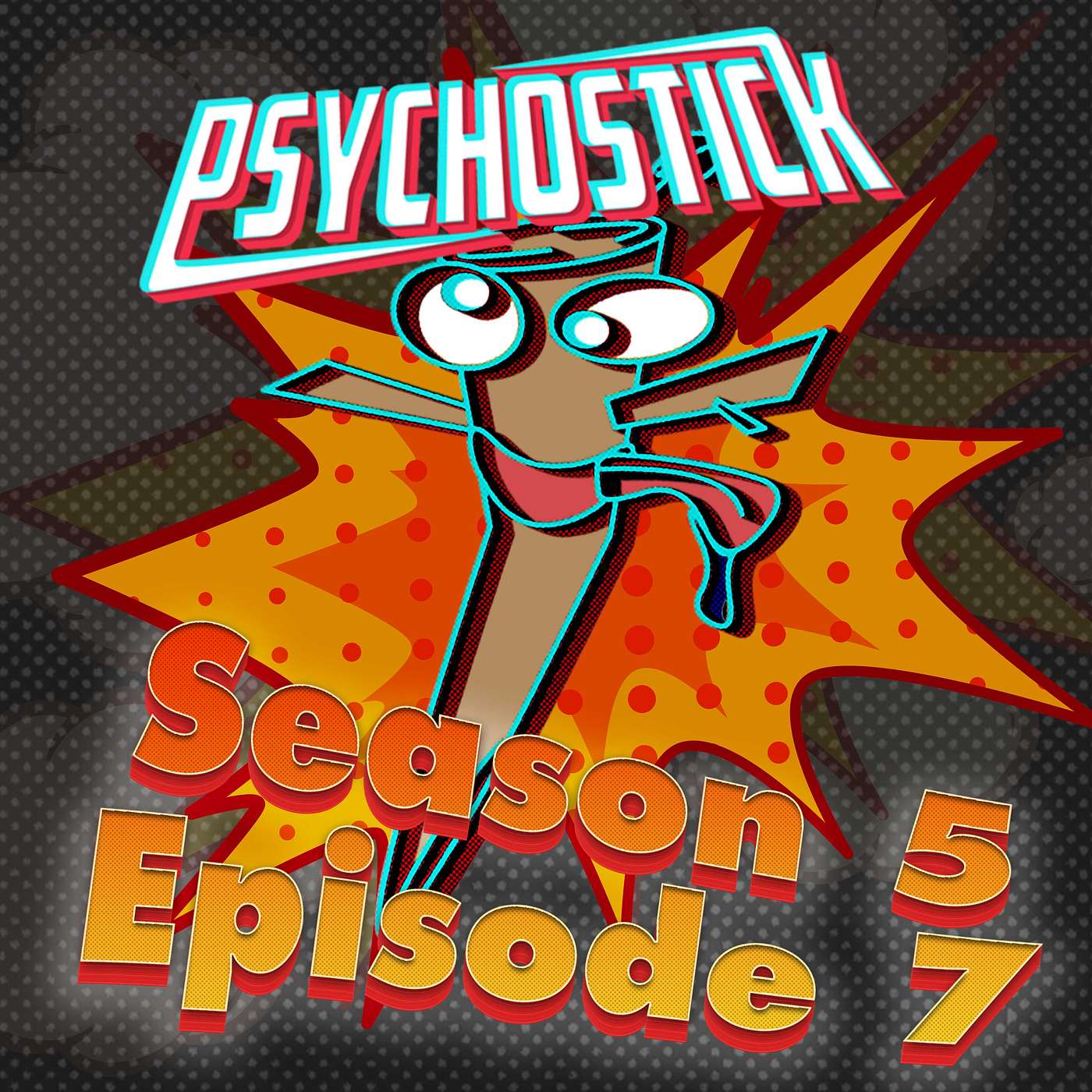 The Psychostick Show: Season 5, Episode 7