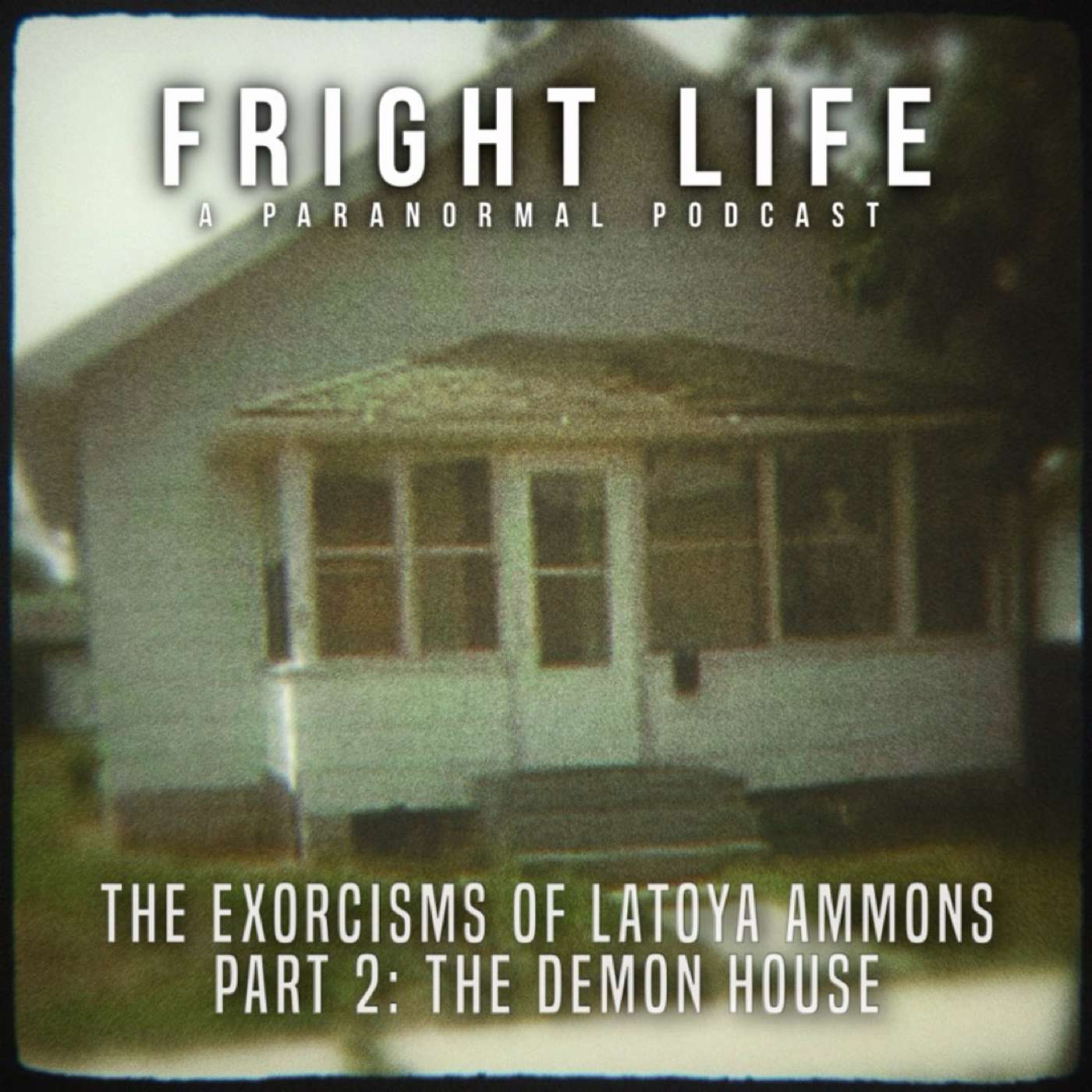 Episode 80: The Exorcisms of Latoya Ammons Part 2: The Demon House