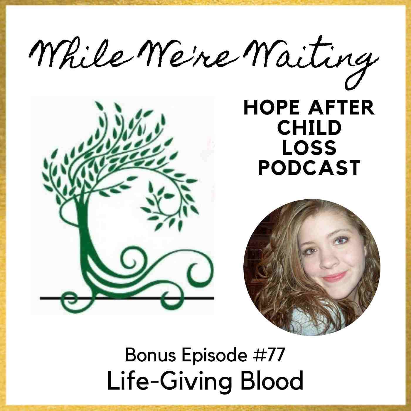 Bonus 77 | Life-Giving Blood