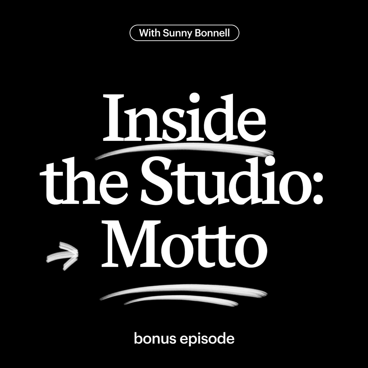 Inside the Studio: Motto