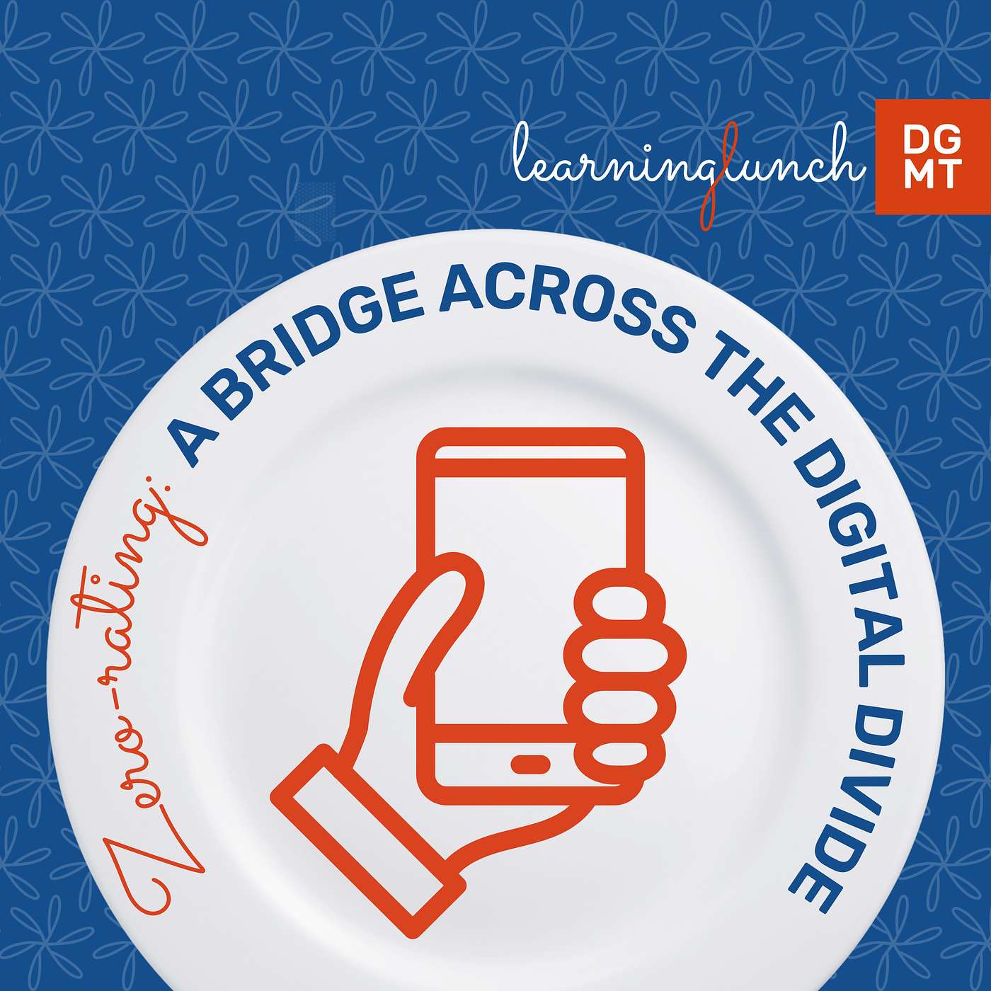 The Learning Lunch - Zero-rating: a bridge across the digital divide