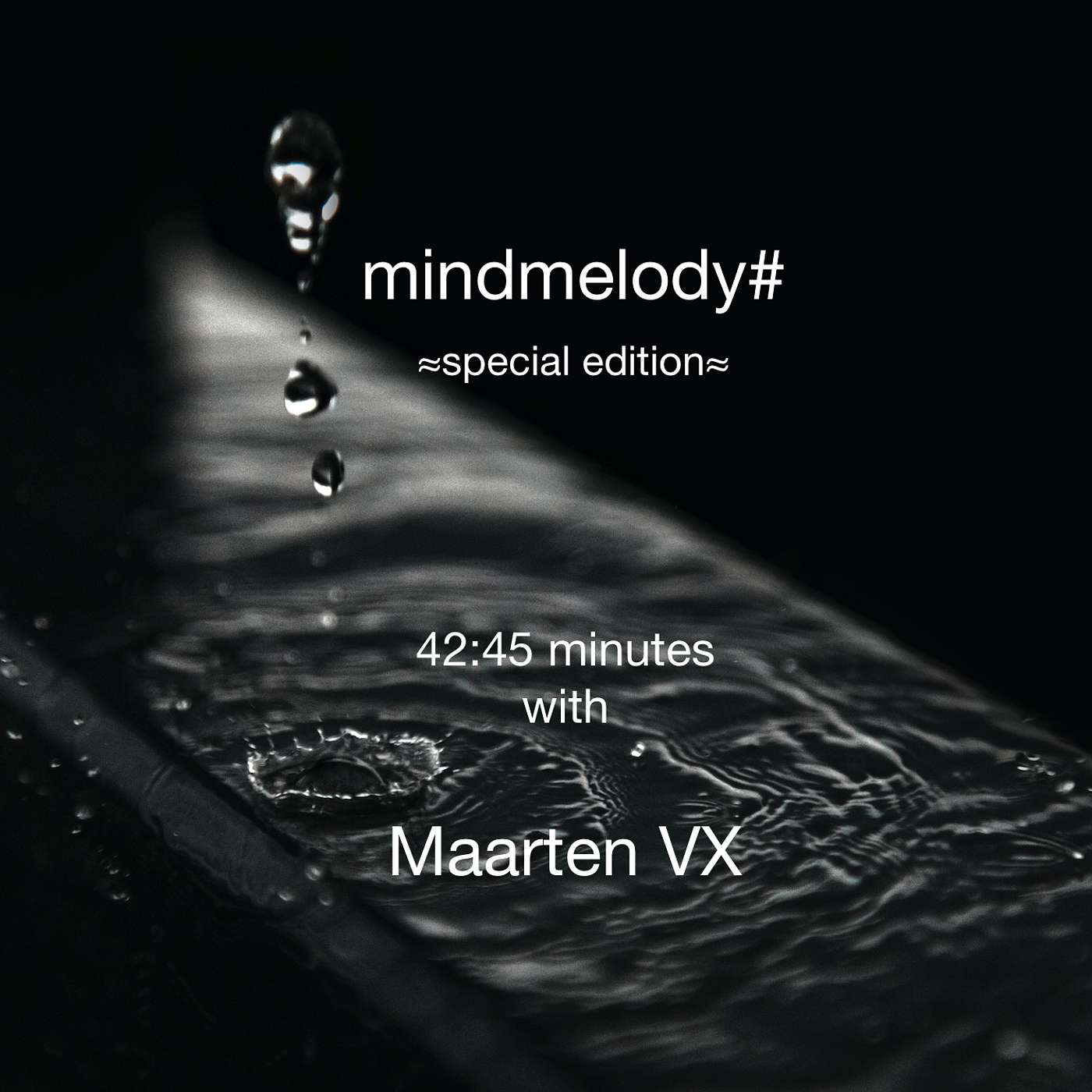 mindmelody# by LARA POTTHOFF ≈special≈ 42:45 minutes with Maarten VX episode artwork