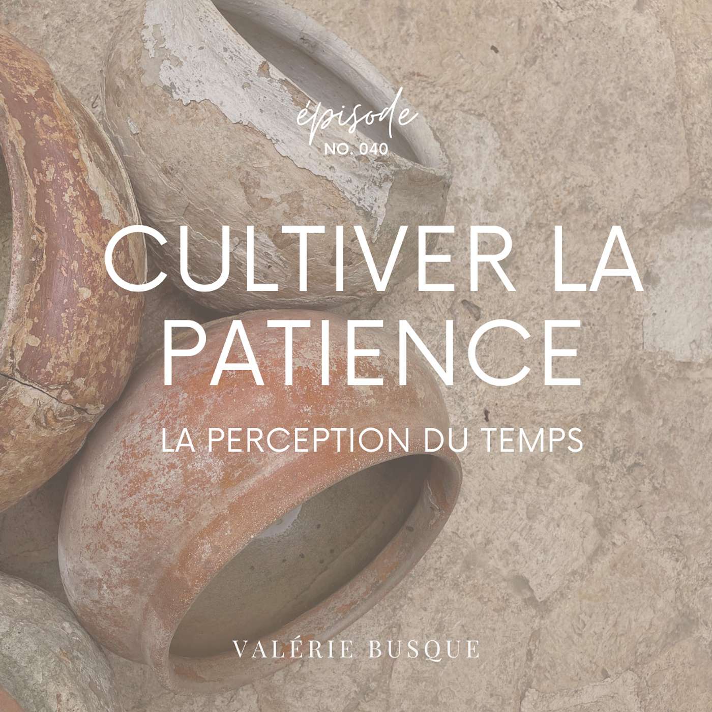Cultiver La Patience
