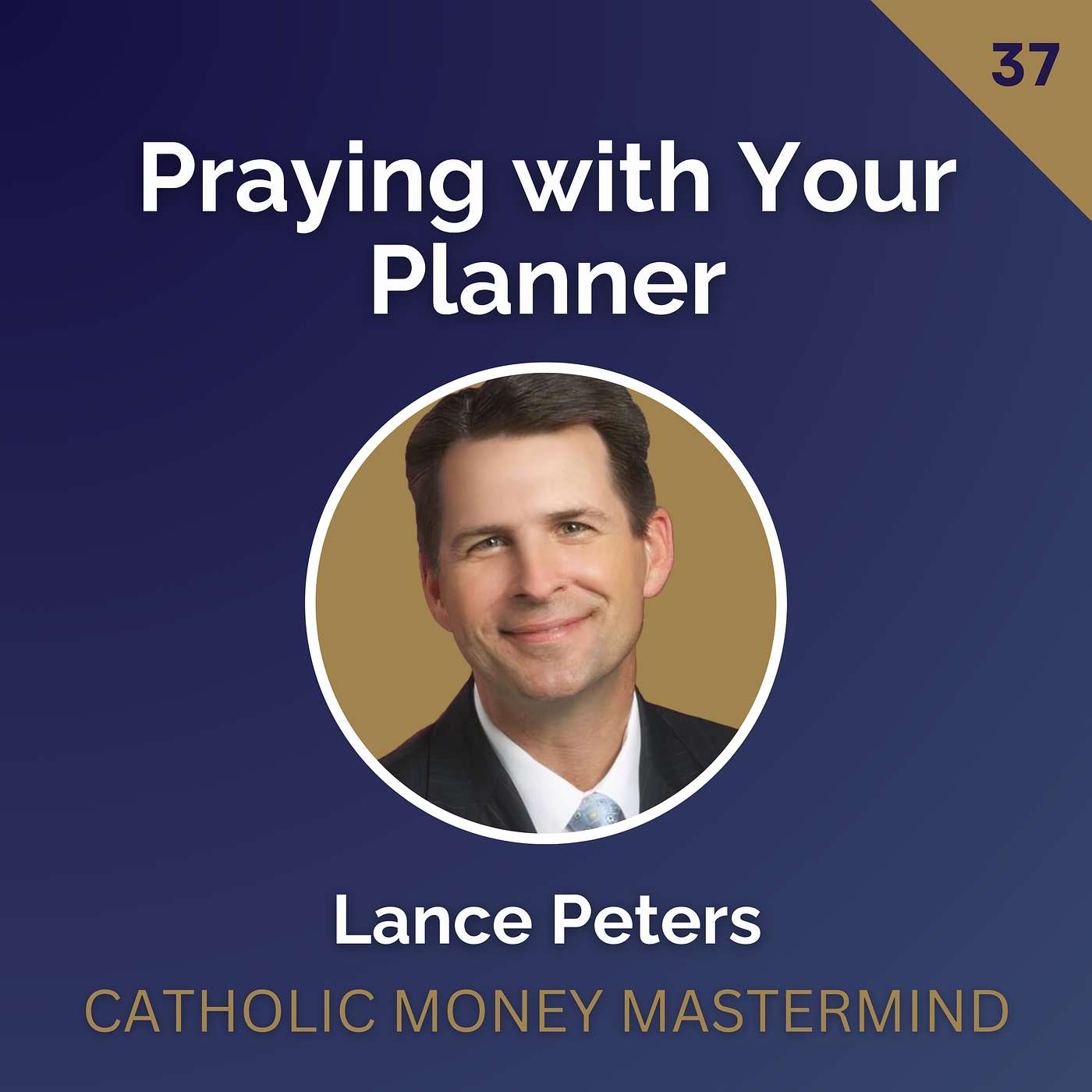 Catholic Money Mastermind - Financial Planning conversations with Catholic CFP® Practitioners