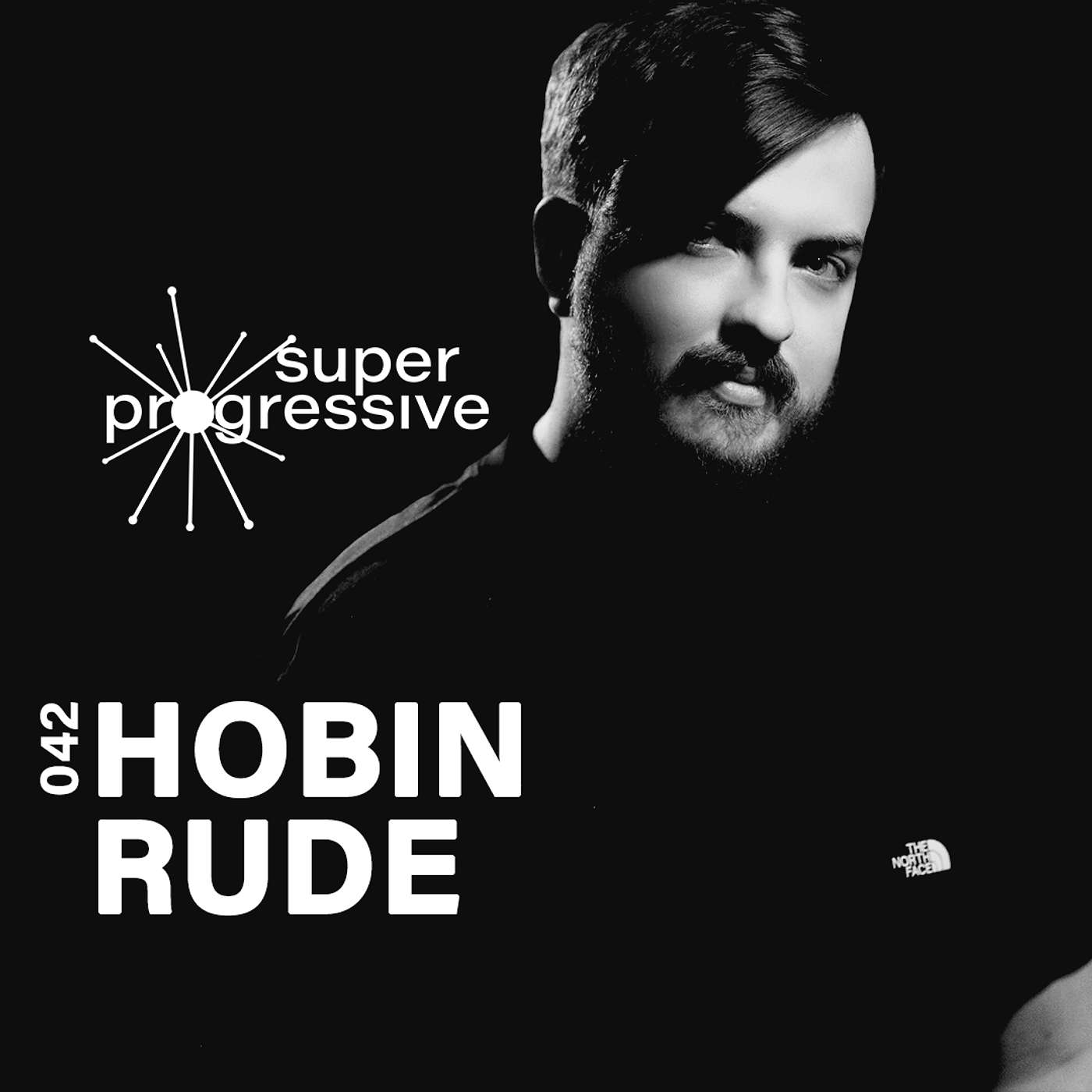 From Belgrade to Beatport: The Journey of Hobin Rude | Super Progressive 042