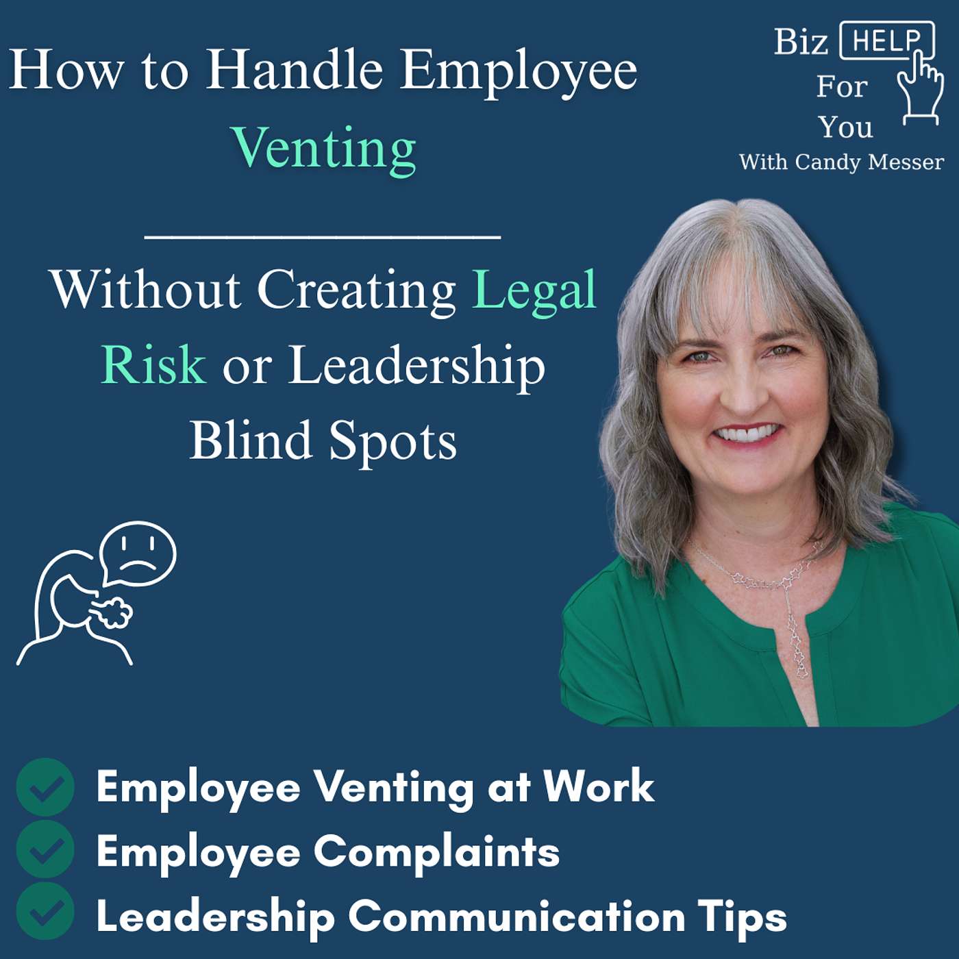 How to Handle Employee Venting Without Creating Legal Risk or Leadership Blind Spots episode artwork