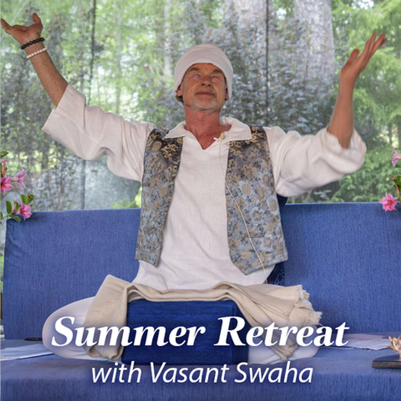 Summer Retreat | Be Here Now