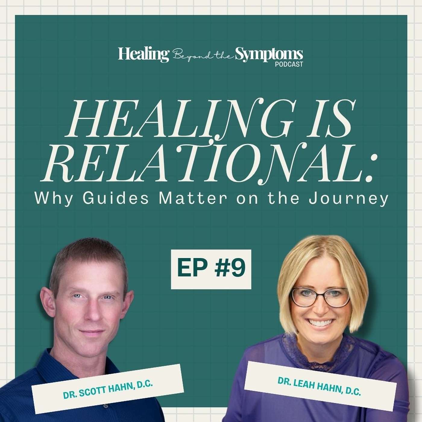 Healing Beyond the Symptoms with Dr. Leah Hahn, D.C.