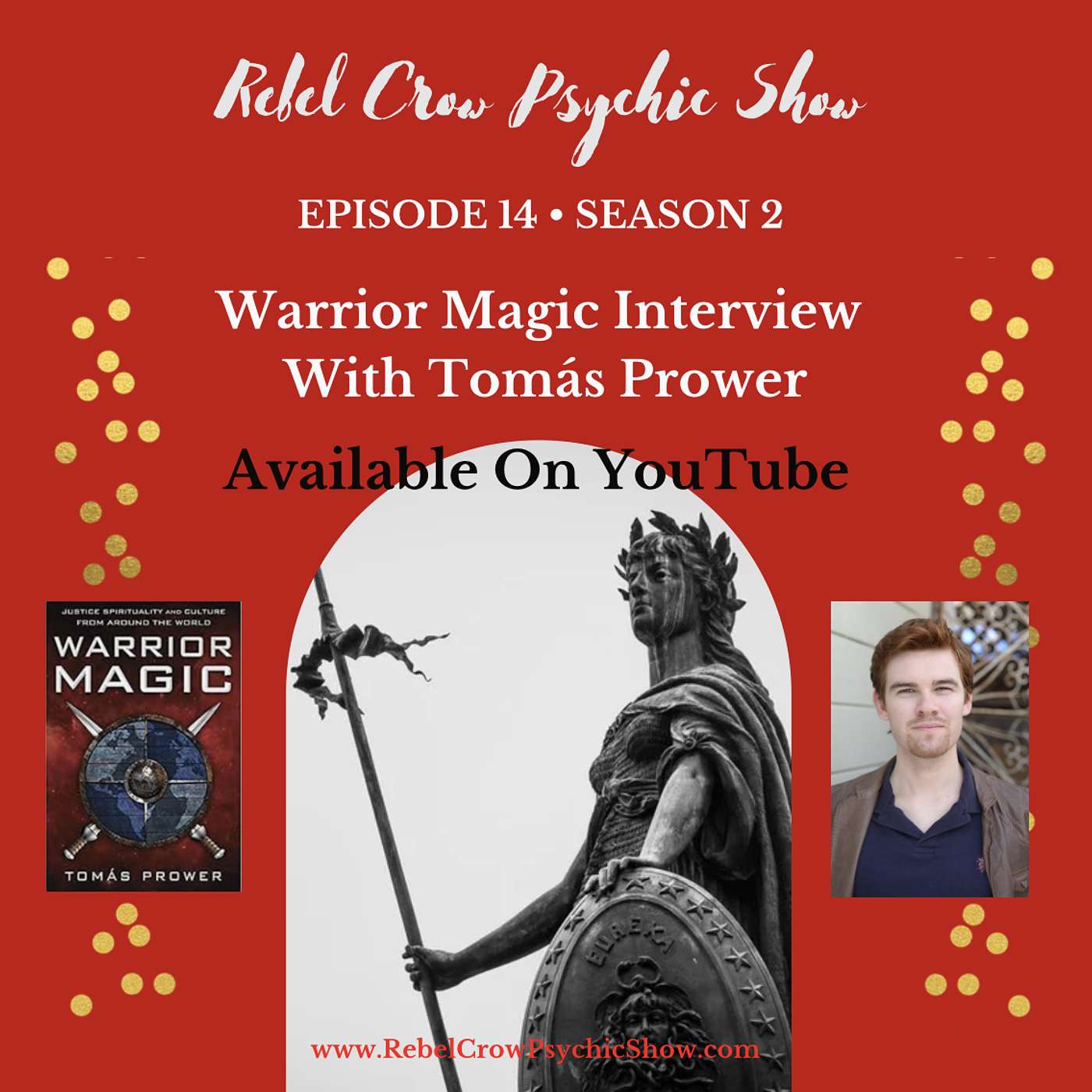 Warrior Magic Interview With Tomas Prower - Justice And Spirituality From Around The World - E14 S2