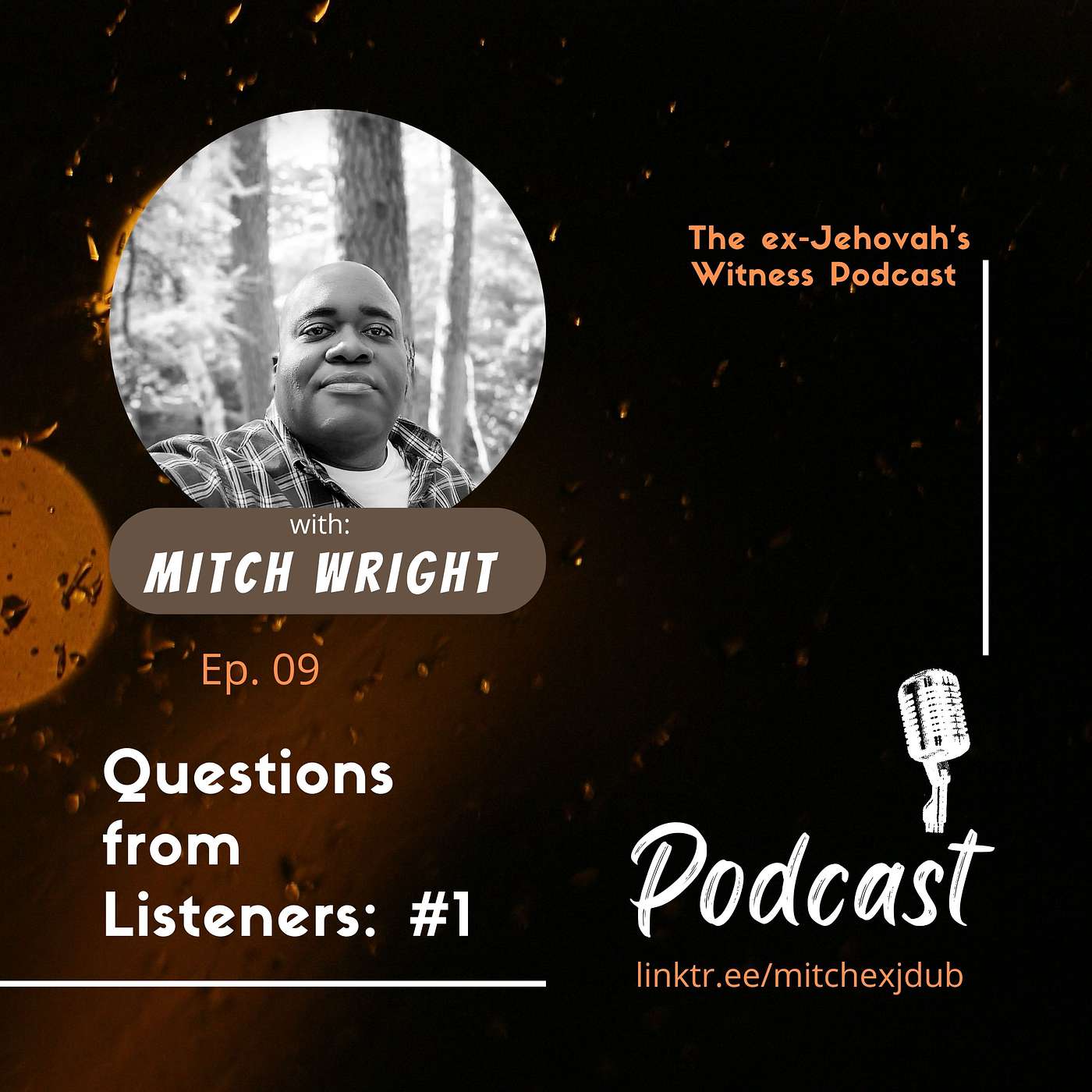 Ep. 09: Questions from Listeners: #1