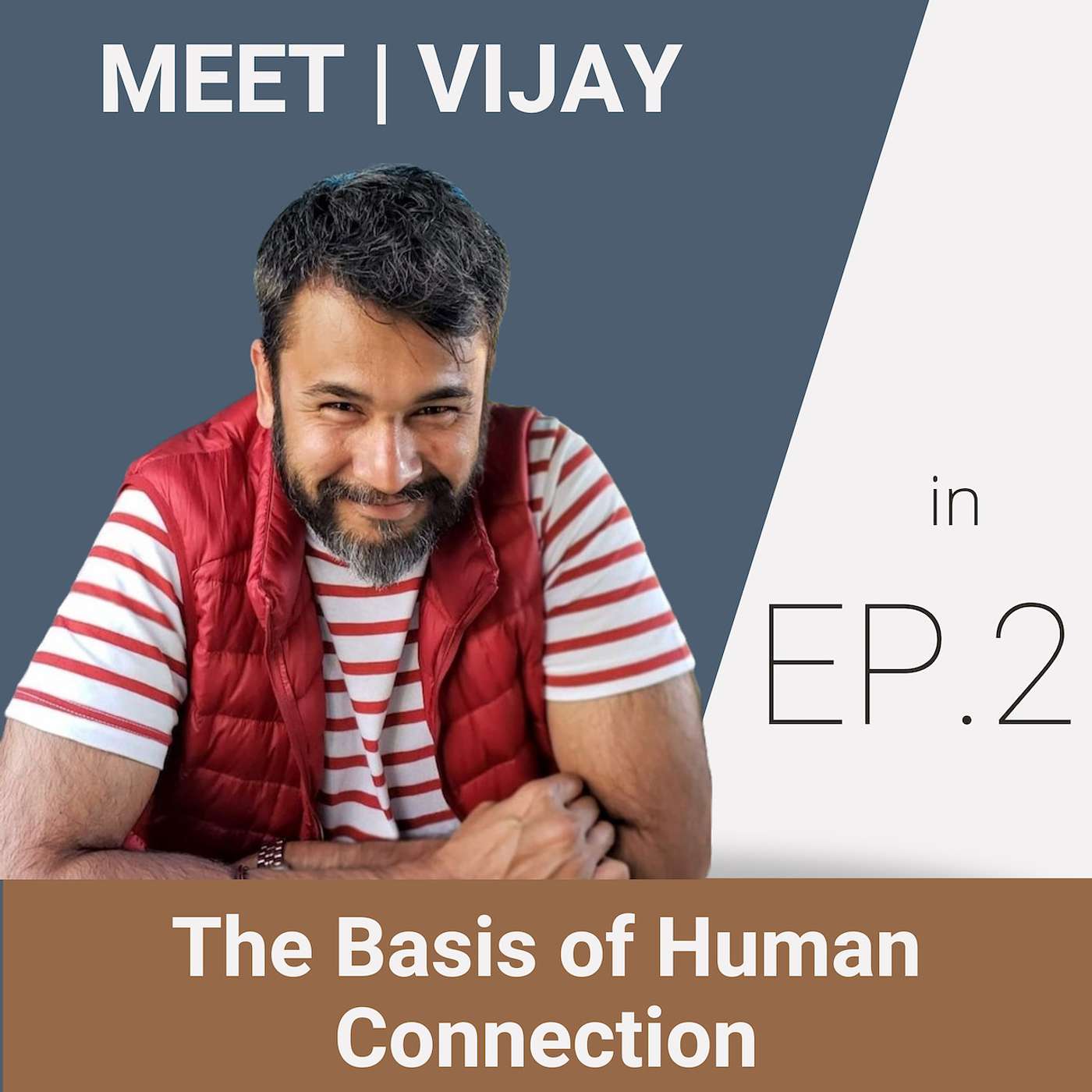 The Basis of Human Connection | Vijay Parthasarathay