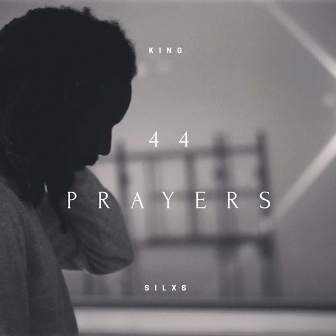 44 Prayers - King Silxs