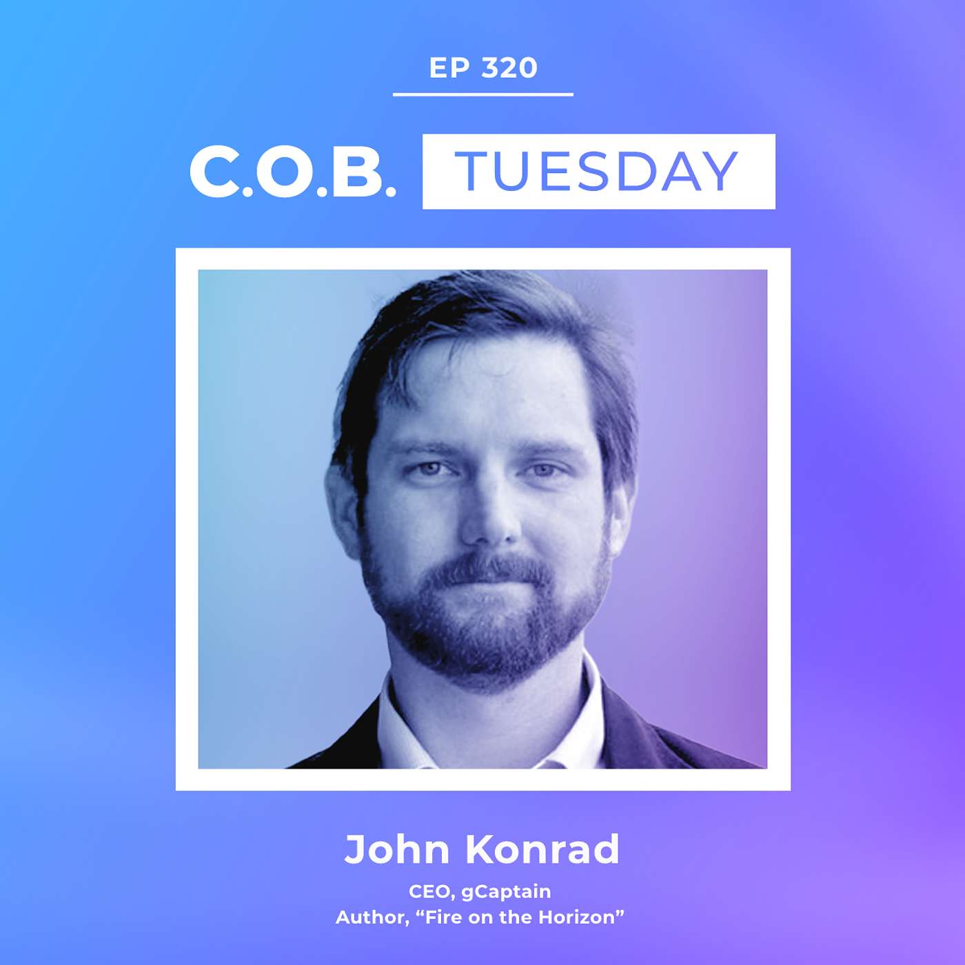 "Things Are Happening Now That Make Absolutely No Rational Sense" - John Konrad, gCaptain