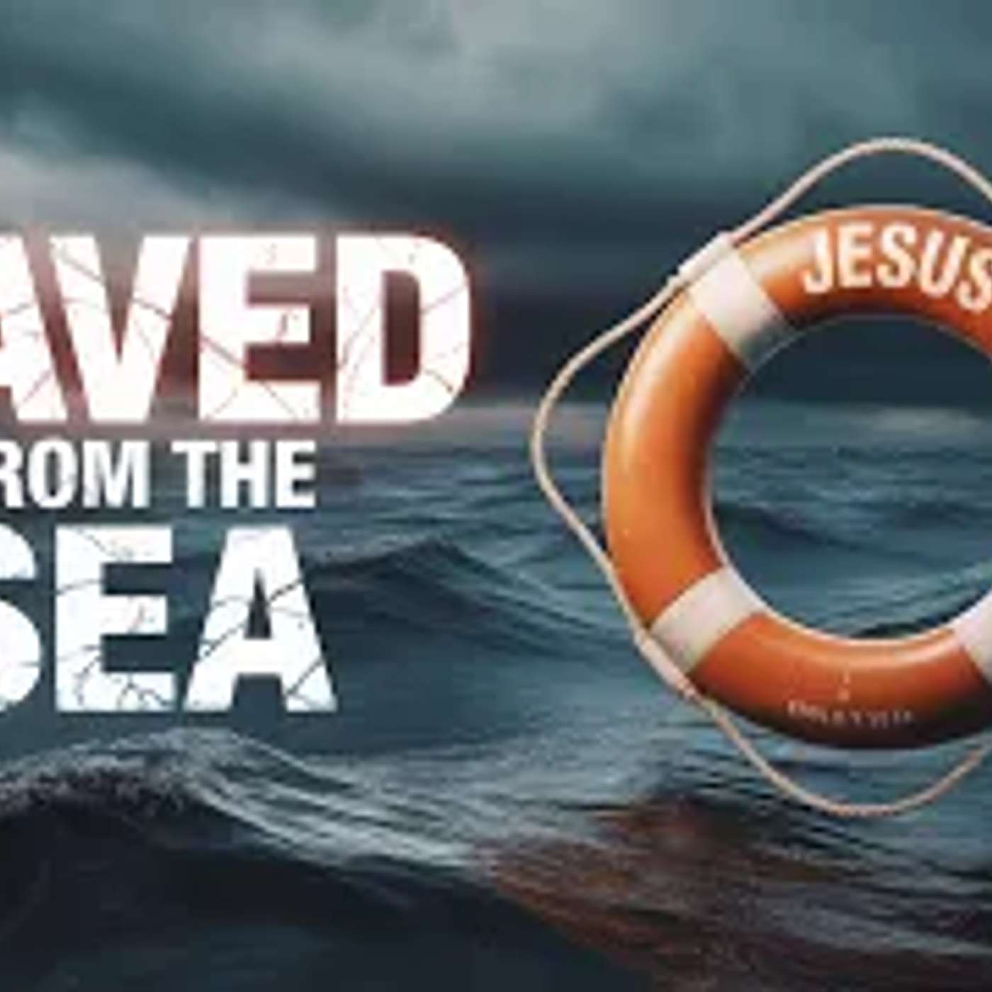The Ocean Dream: A Prophetic Warning, Jesus is the Life Preserver episode artwork