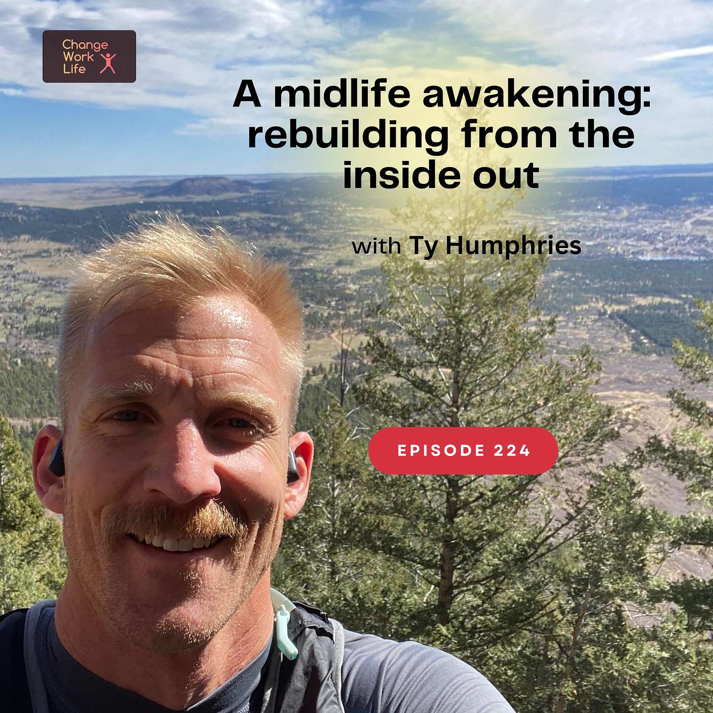 A midlife awakening: rebuilding from the inside out - with Ty Humphries episode artwork