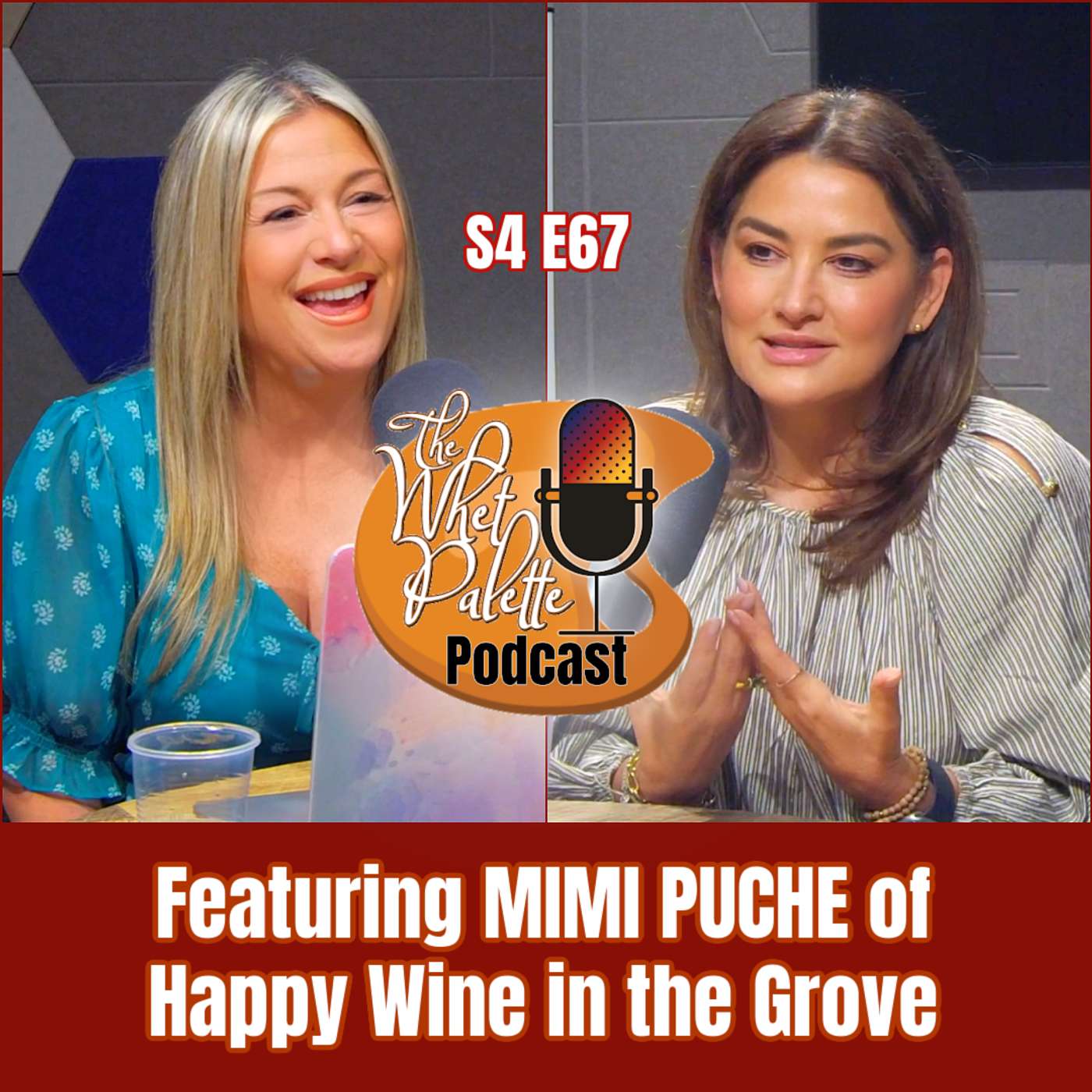 S4 E67 Featuring Mimi Puche of Happy Wine in the Grove S4 E67 Featuring Mimi Puche of Happy Wine in the Grove