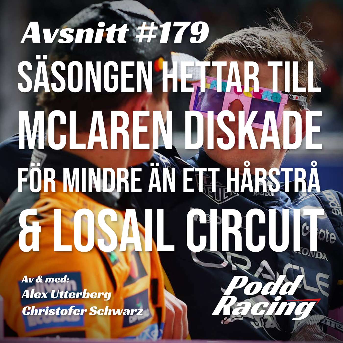 179. SÀsongen Hettar Till, McLaren Diskade för Mindre Àn ett HÄrstrÄ & Losail Circuit 179. SÀsongen Hettar Till, McLaren Diskade för Mindre Àn ett HÄrstrÄ & Losail Circuit