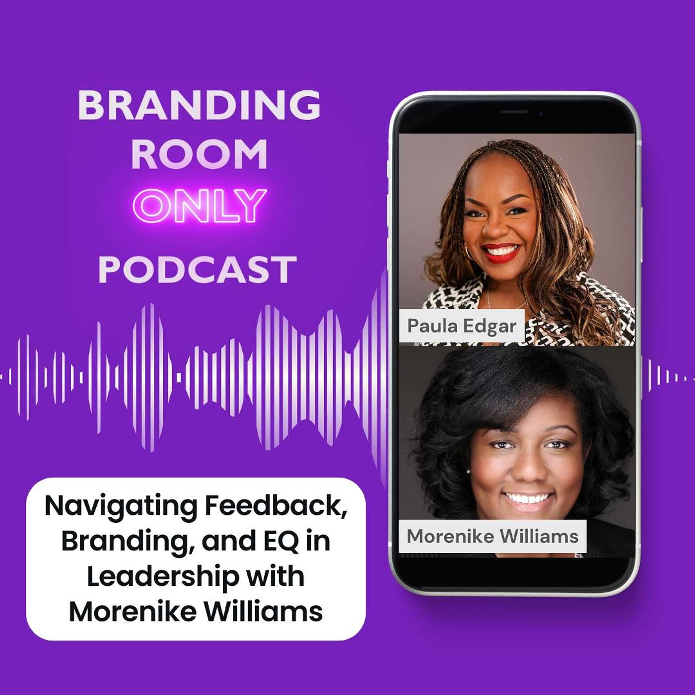 Navigating Feedback, Branding, and EQ in Leadership with Morenike Williams