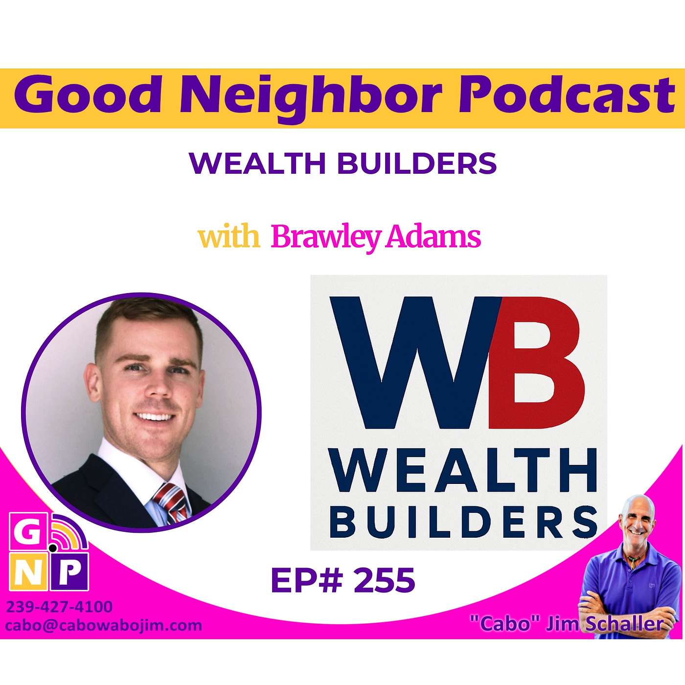 EP # 255 Building Wealth Isn't Just for the Rich: Strategies from Financial Advisor Brawley Adams