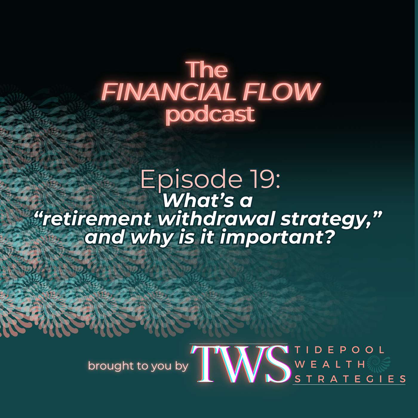 What's a Retirement Withdrawal Strategy, and Why Is It Important? episode artwork