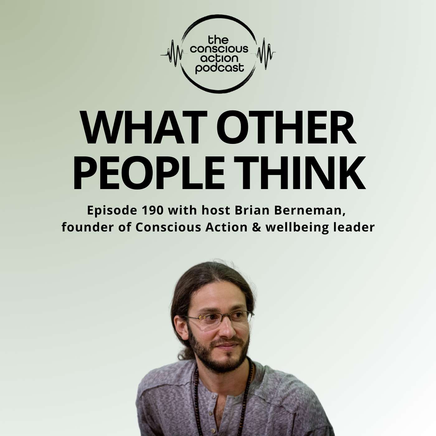 The Conscious Action Podcast by Brian Berneman
