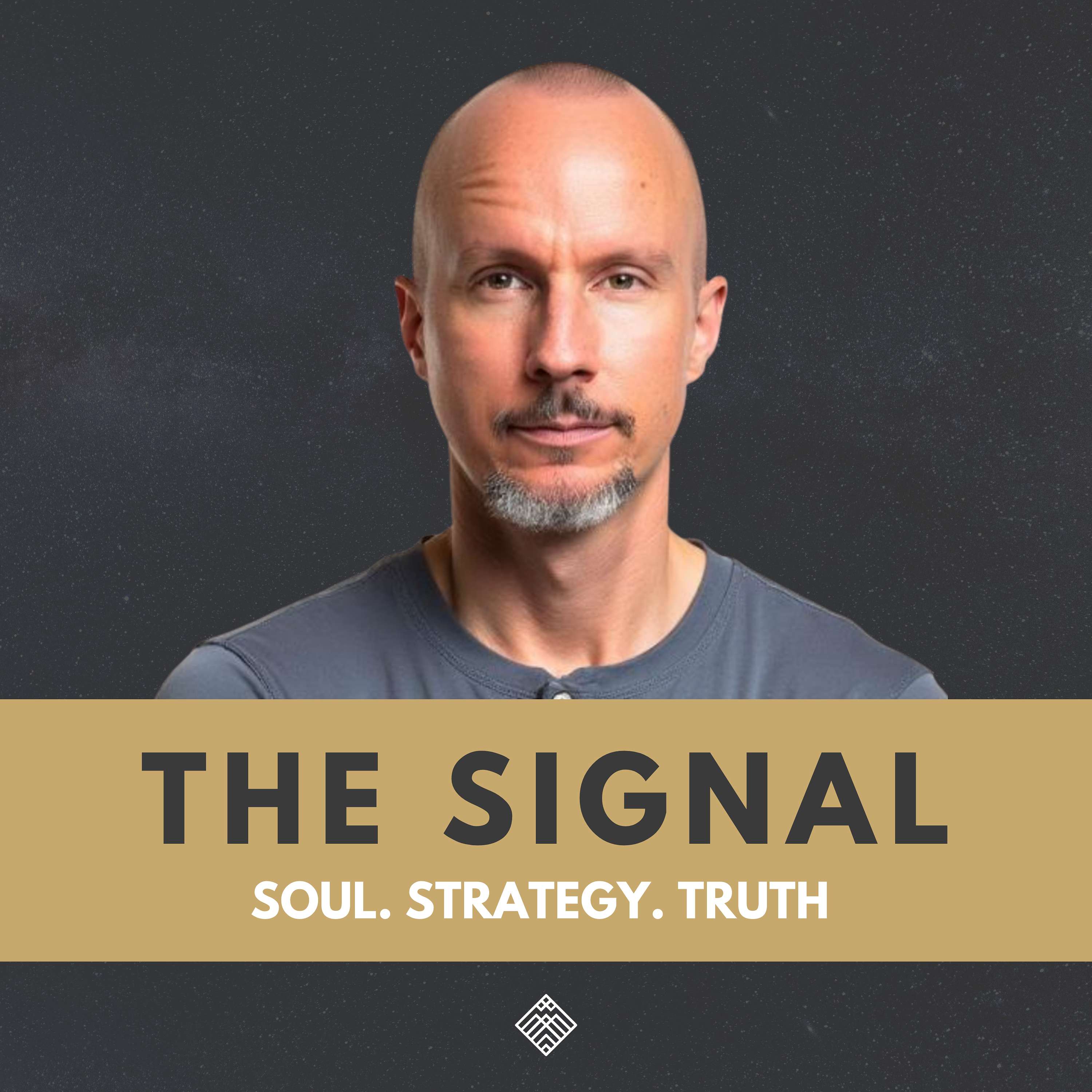 The Signal: Soul. Strategy. Truth podcast artwork