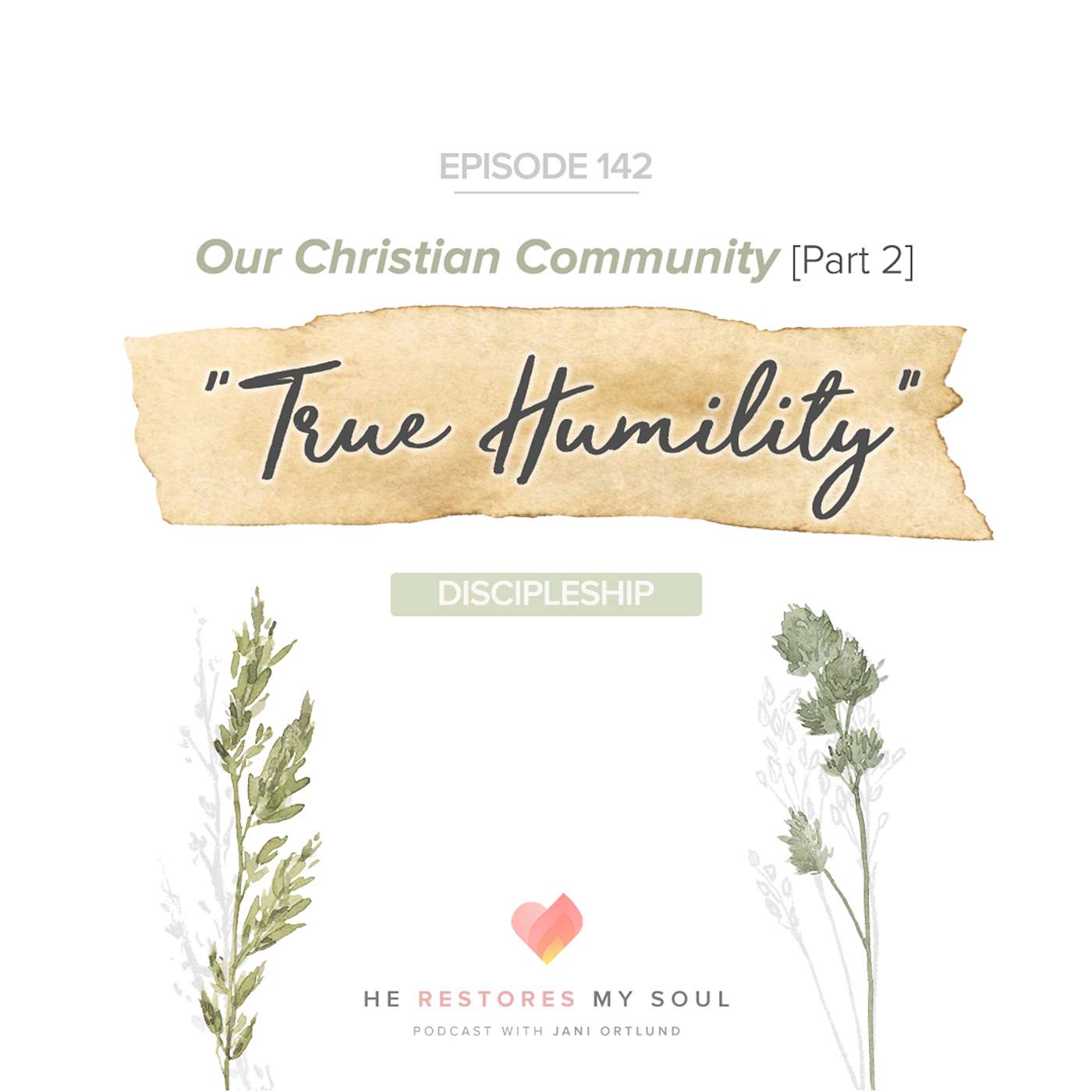 Our Christian Community [Part 2]: True Humility