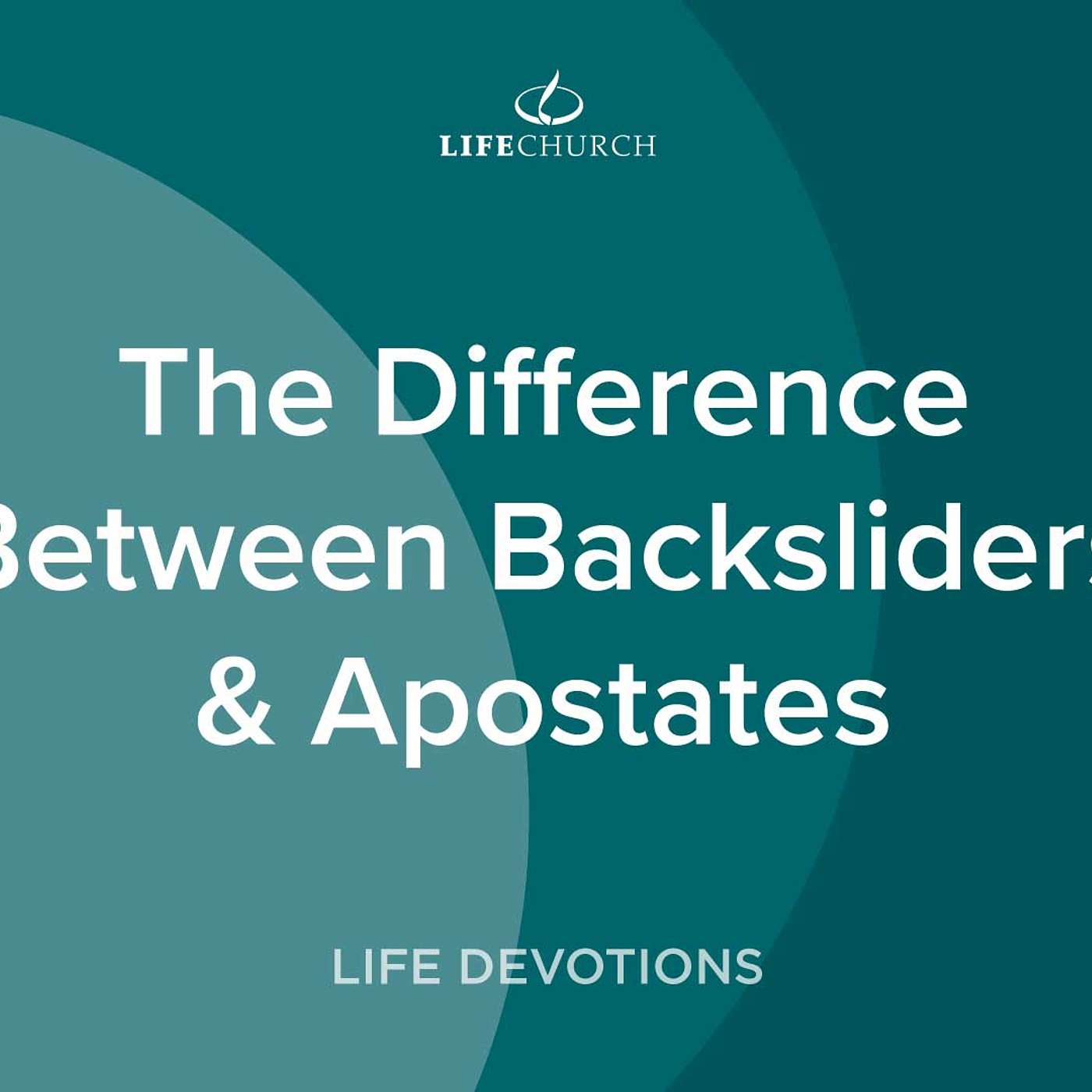 The Difference Between Backsliders & Apostates - 20.10.23