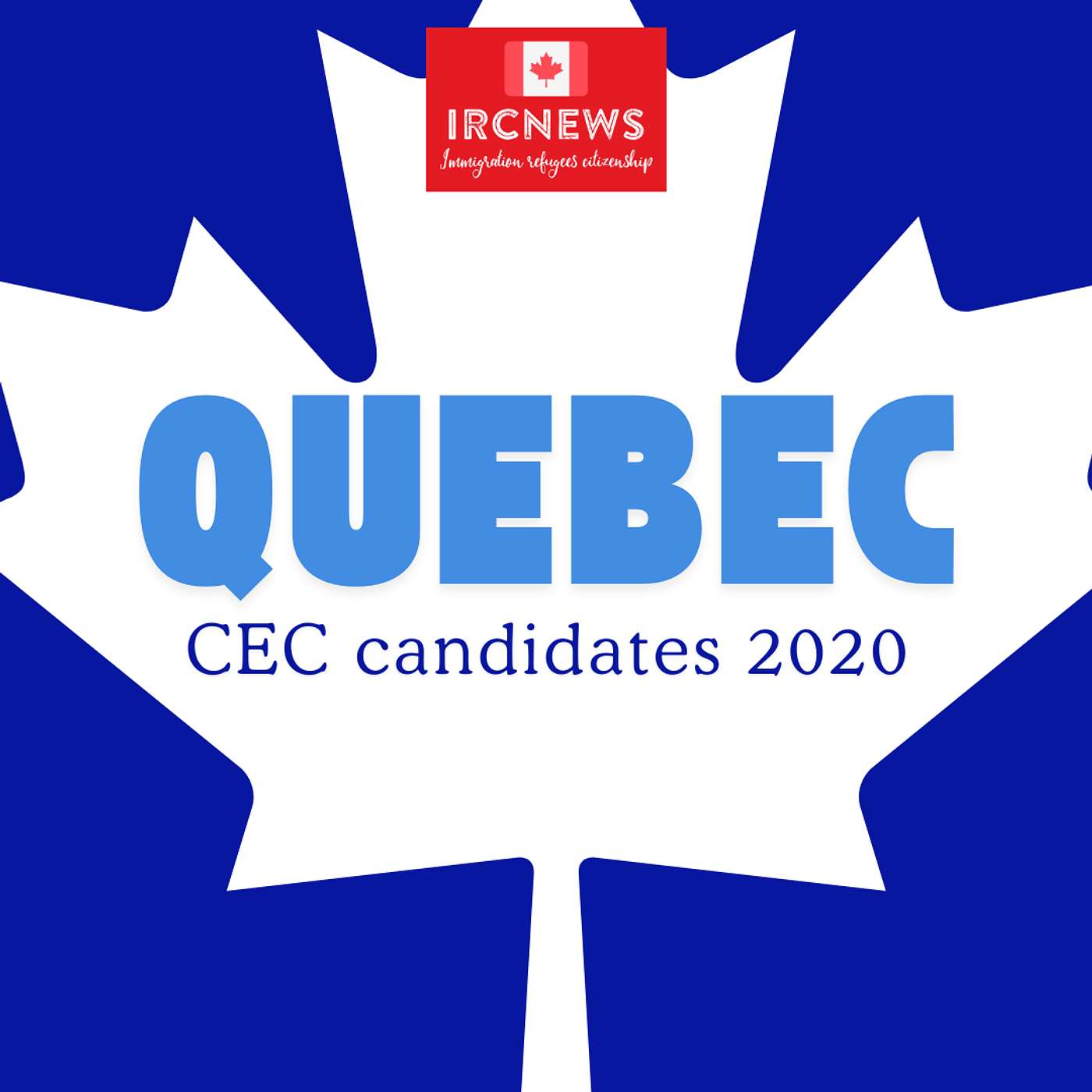 Canada Immigration Total CEC Express Entry Candidate selection for the province of Quebec in 2020