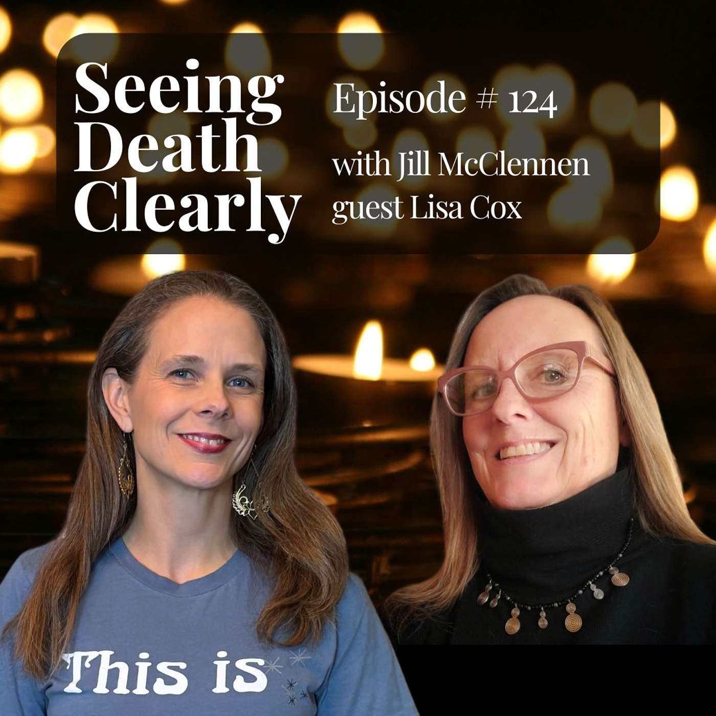 Death Doula Work, End-of-Life Planning, and Soulful Living with Lisa Cox