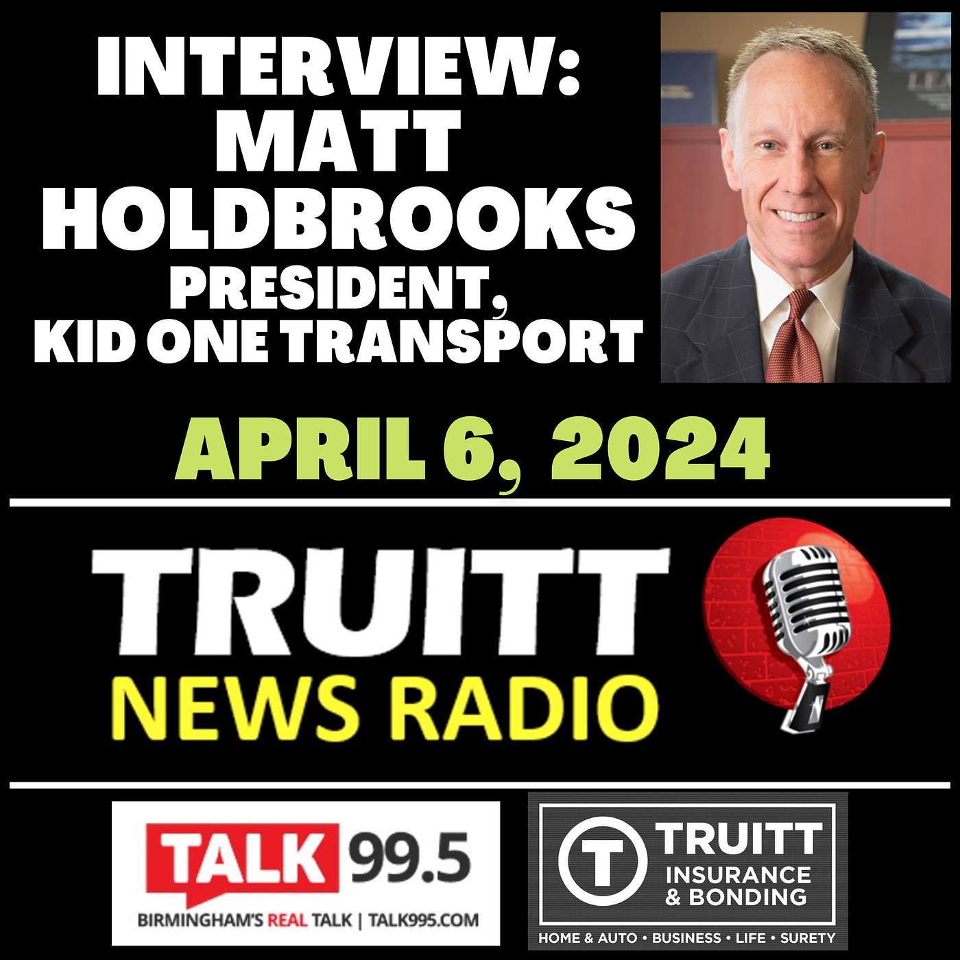 INTERVIEW: Matt Holdbrooks (President, Kid One Transport) from our April 6, 2024 TRUITT NEWS RADIO Show