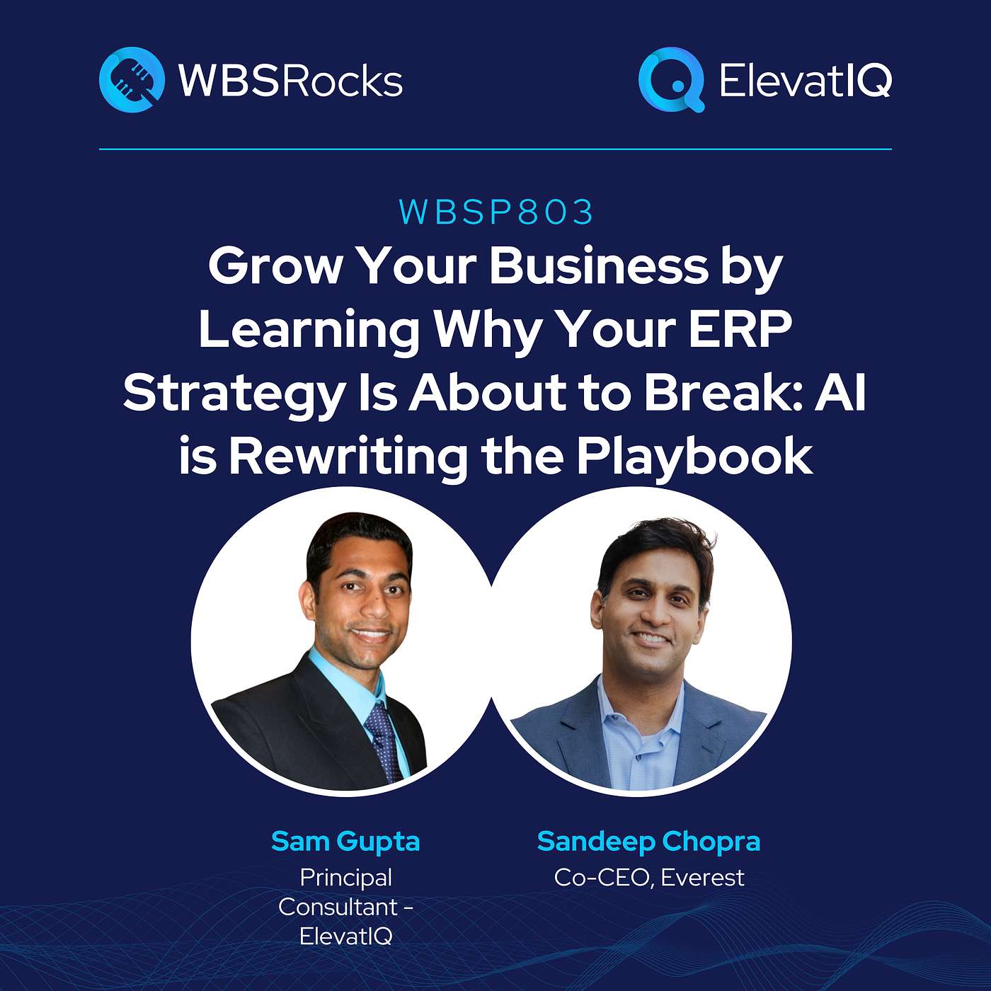 WBSP803: Grow Your Business by Learning Why Your ERP Strategy Is About to Break: AI is Rewriting the Playbook w/ Sandeep Chopra WBSP803: Grow Your Business by Learning Why Your ERP Strategy Is About to Break: AI is Rewriting the Playbook w/ Sandeep Chopra