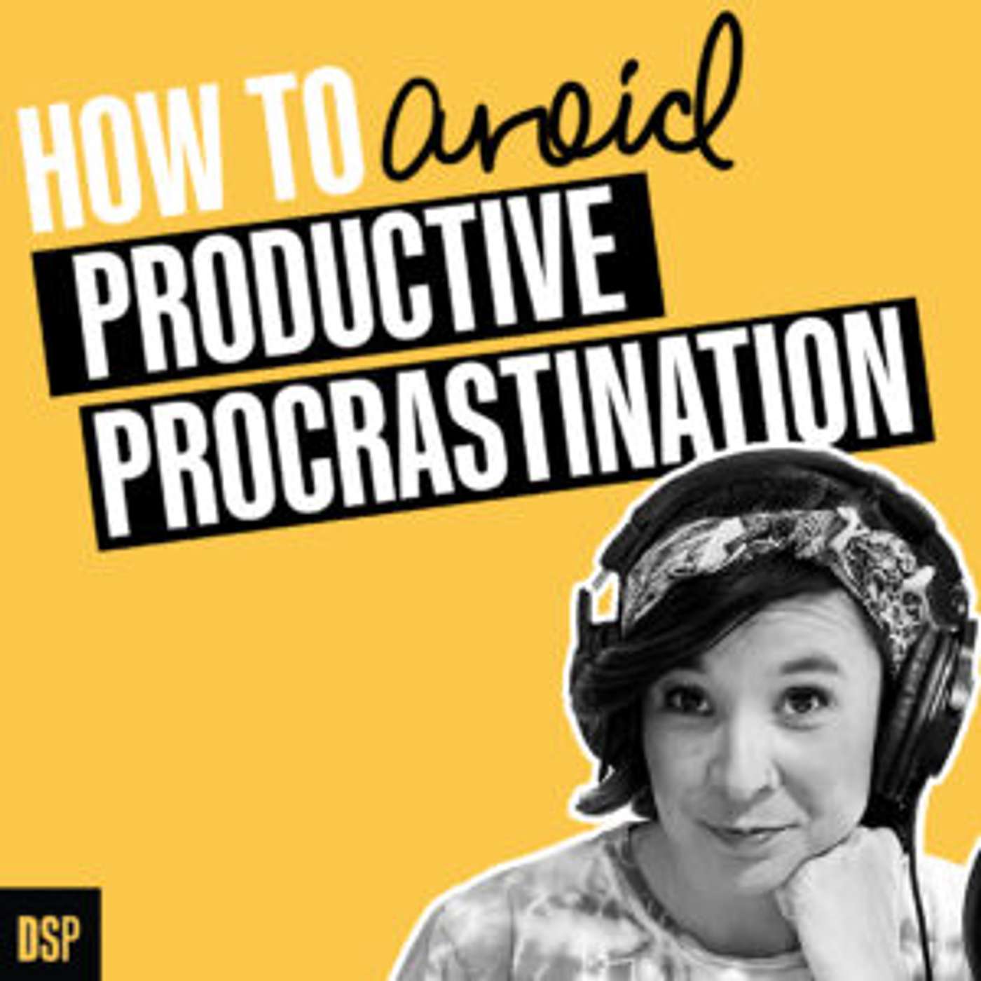 Are You Actually Productive or Are You a Productive Procrastinator?