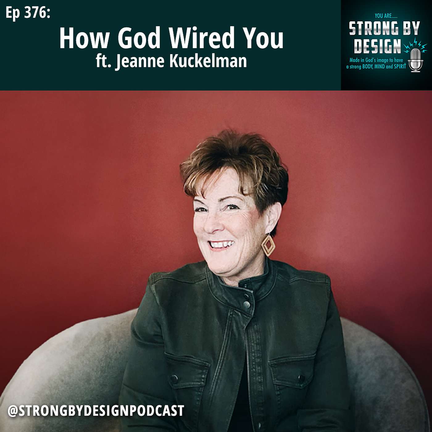 Ep 376 How God Wired You ft. Jeanne Kuckelman