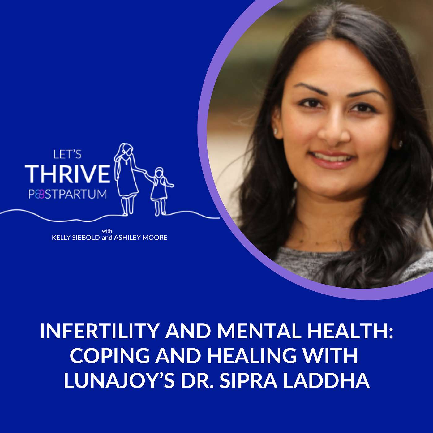 Infertility and Mental Health: Coping and Healing with LunaJoy’s Sipra Laddha Infertility and Mental Health: Coping and Healing with LunaJoy’s Sipra Laddha