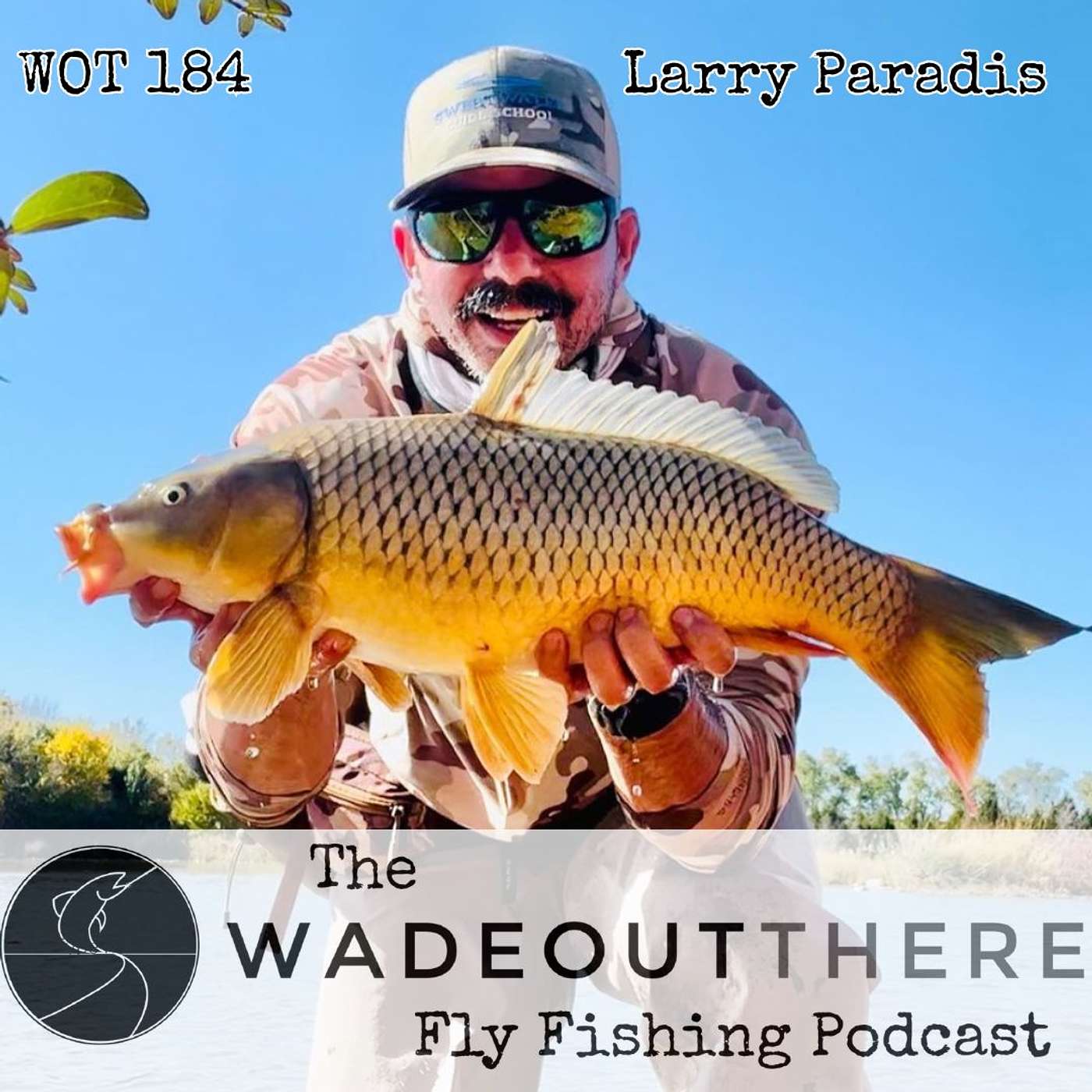 WOT 184: Carp Fishing in Oklahoma and Fly Fishing on Deployment with Larry Paradis