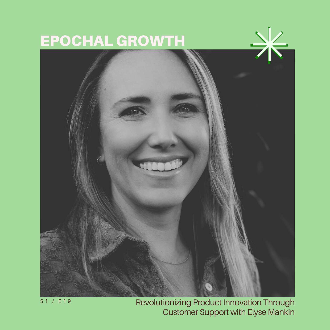 Revolutionizing Product Innovation Through Customer Support with Elyse Mankin