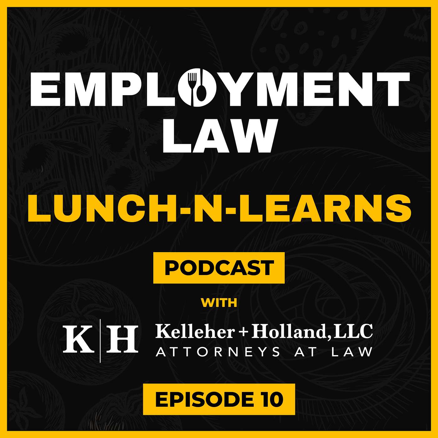 K+H Employment Law Lunch-n-Learns