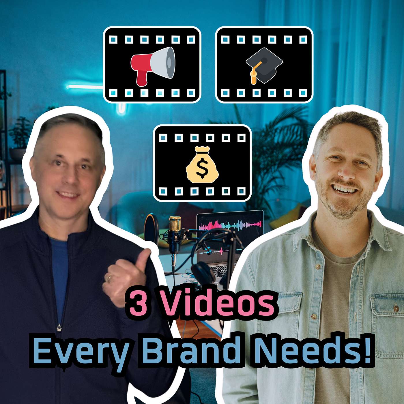 The 3 Videos Every Brand Needs for Sales Success, with Tim Bradley