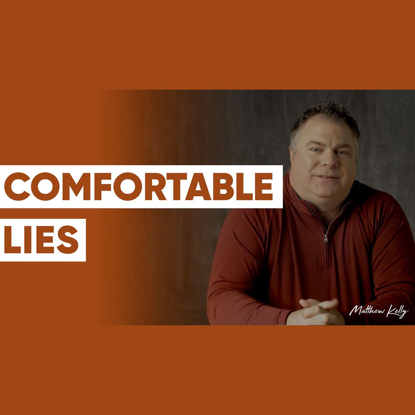 Comfortable LIES Vs. Uncomfortable TRUTHS: The Key to Real Happiness - Matthew Kelly