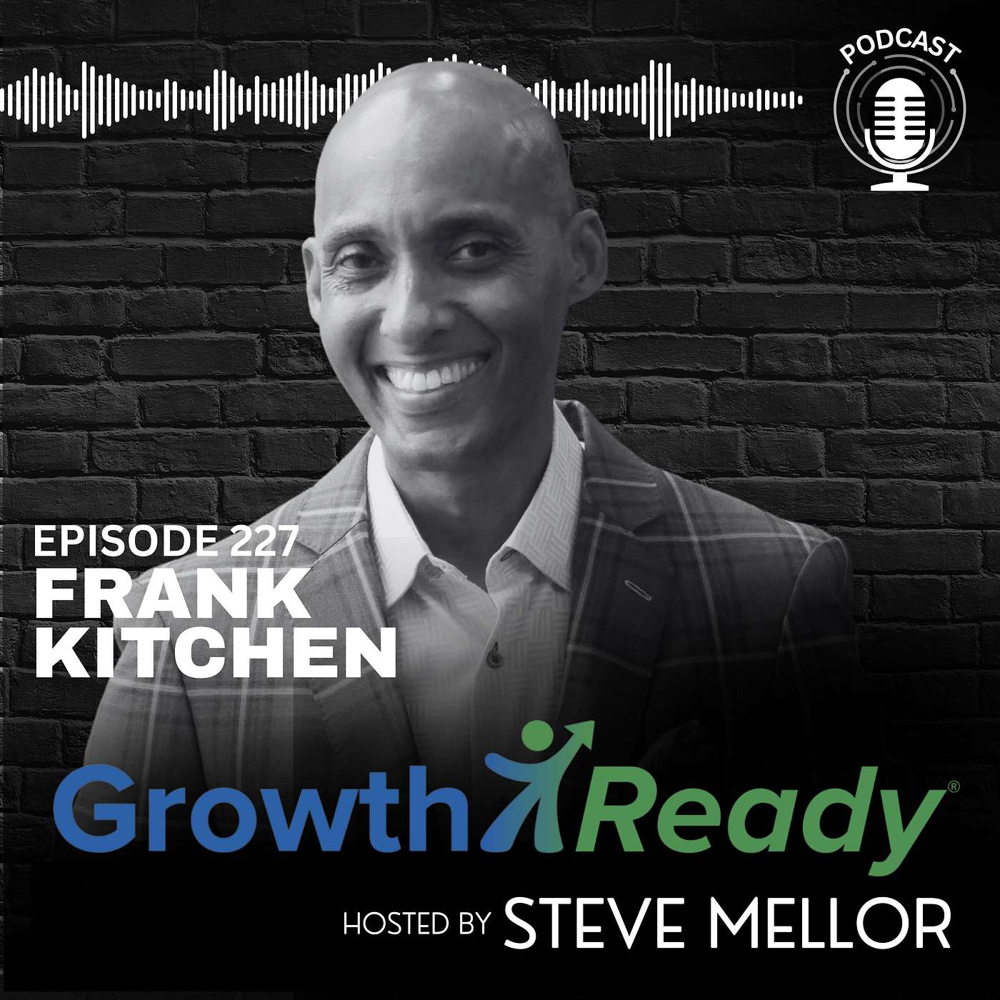 Episode 227: The Power of Talent, Passion, and Healthy Competition with Frank Kitchen