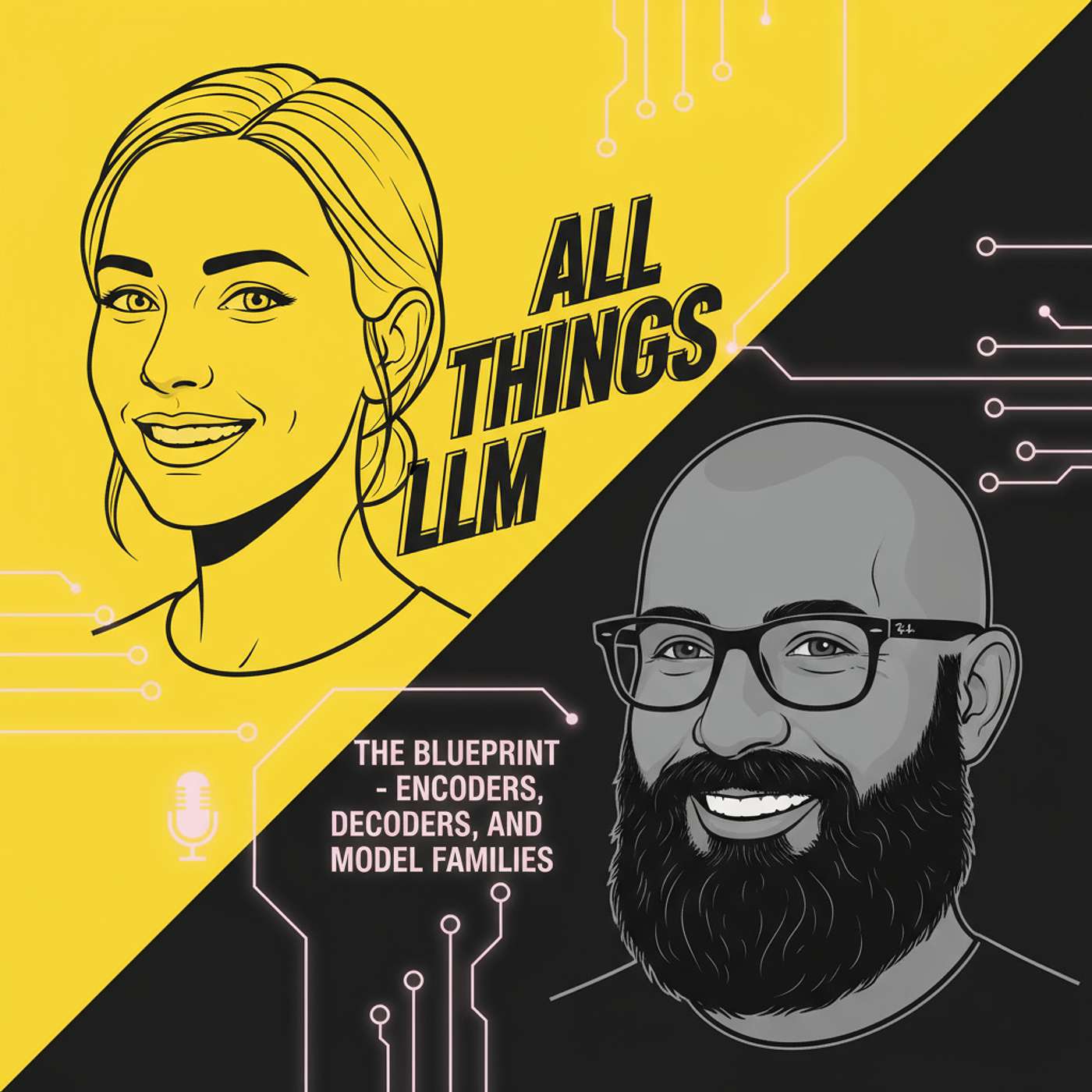 The Blueprint - Encoders, Decoders, and Model Families