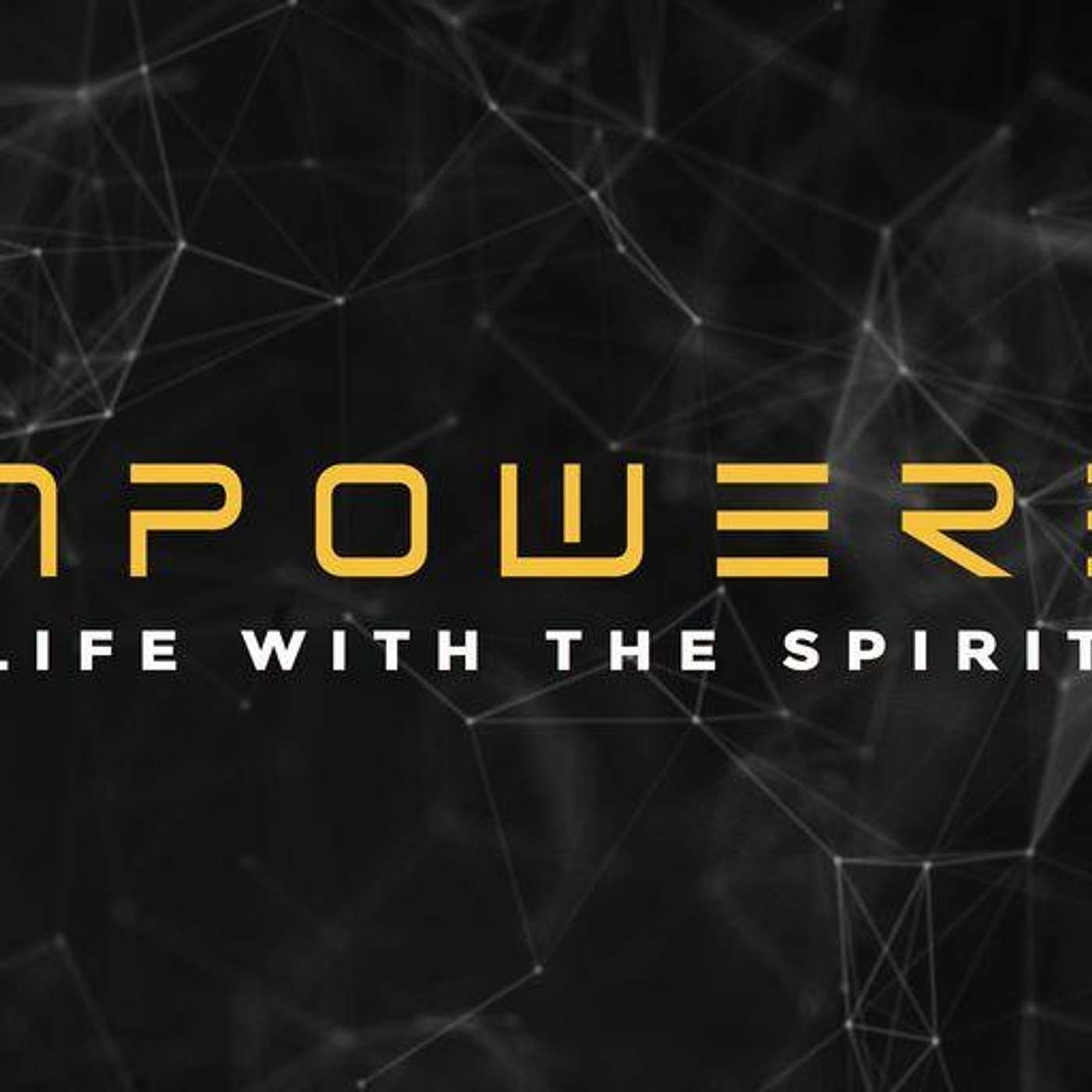 Empowered - Who is the Holy Spirit