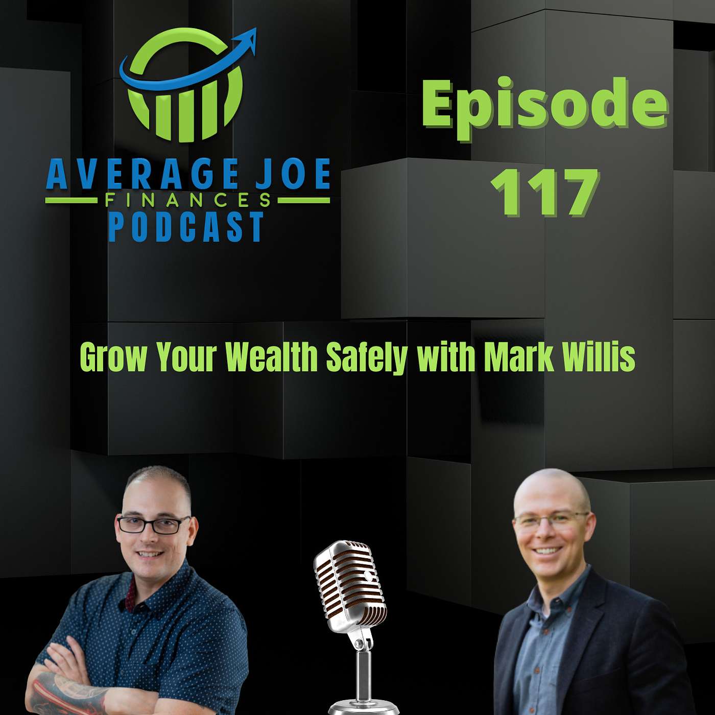 117. Grow Your Wealth Safely with Mark Willis