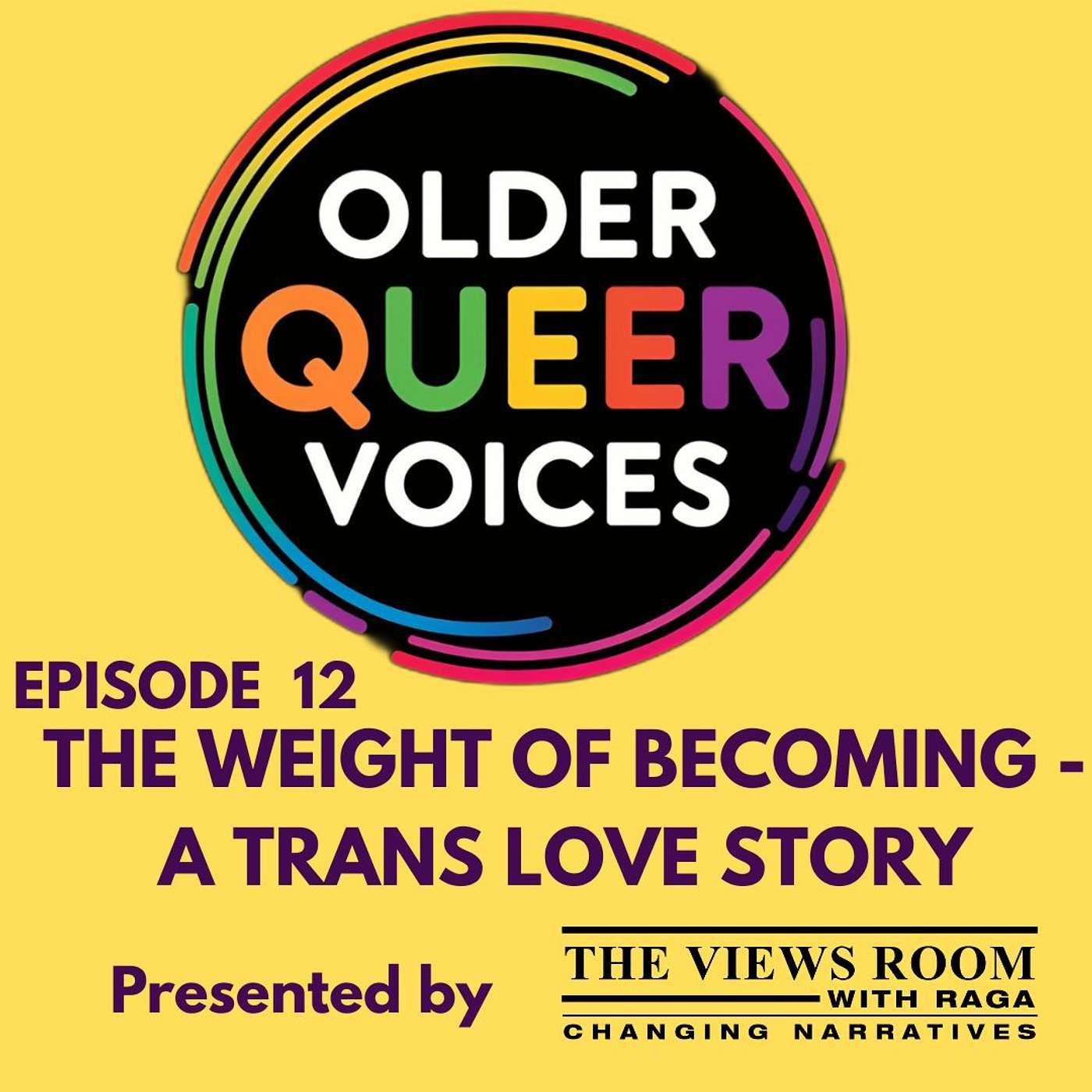 Older Queer Voices E12 The Weight of Becoming - A Trans love Story episode artwork