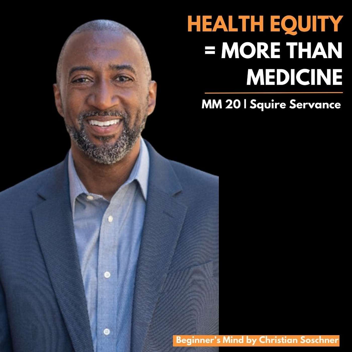 MM20: Alarming Disparities Exposed: A VC's Take on Health Equity - Squire Servance, Syridex Bio