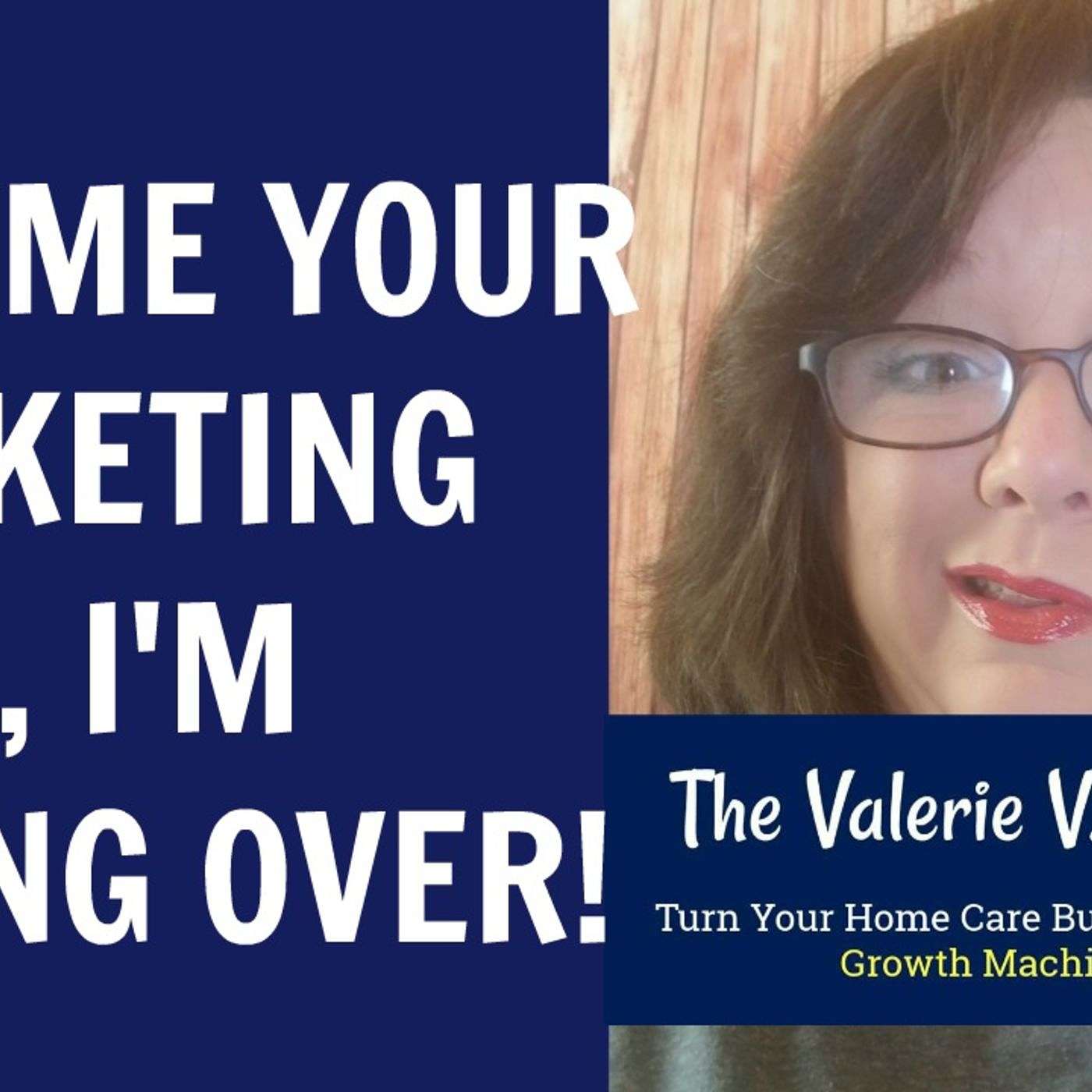 Valerie V Show, Episode 1, Give Me Your Marketing Keys, I'm Taking Over!