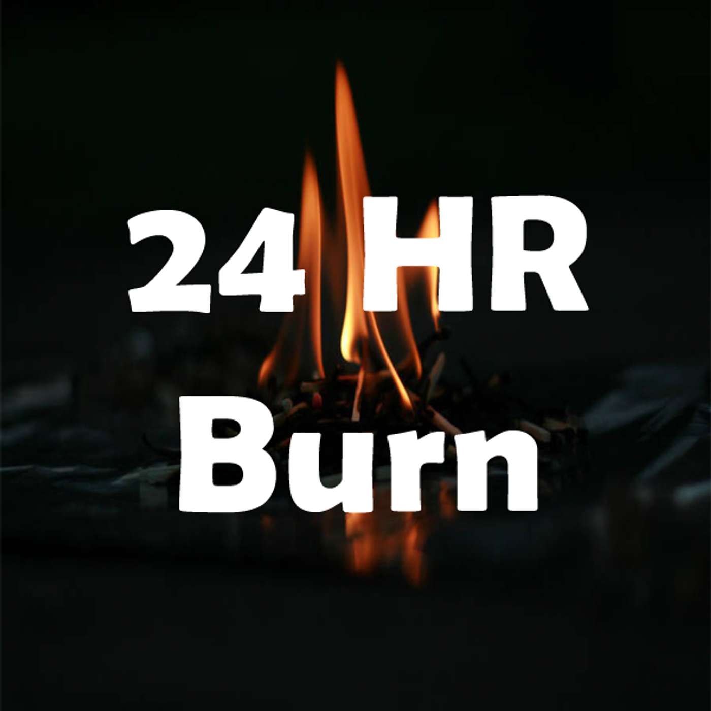 24-Hour Burn Prayer Discussion