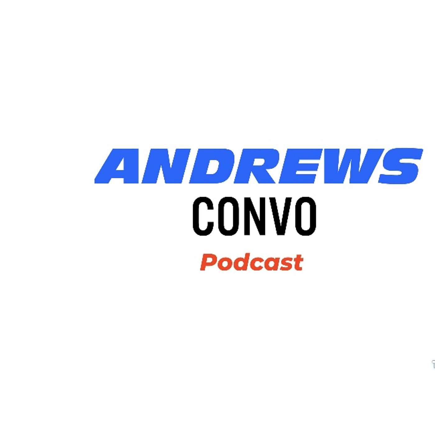 Andrews Convo Podcast